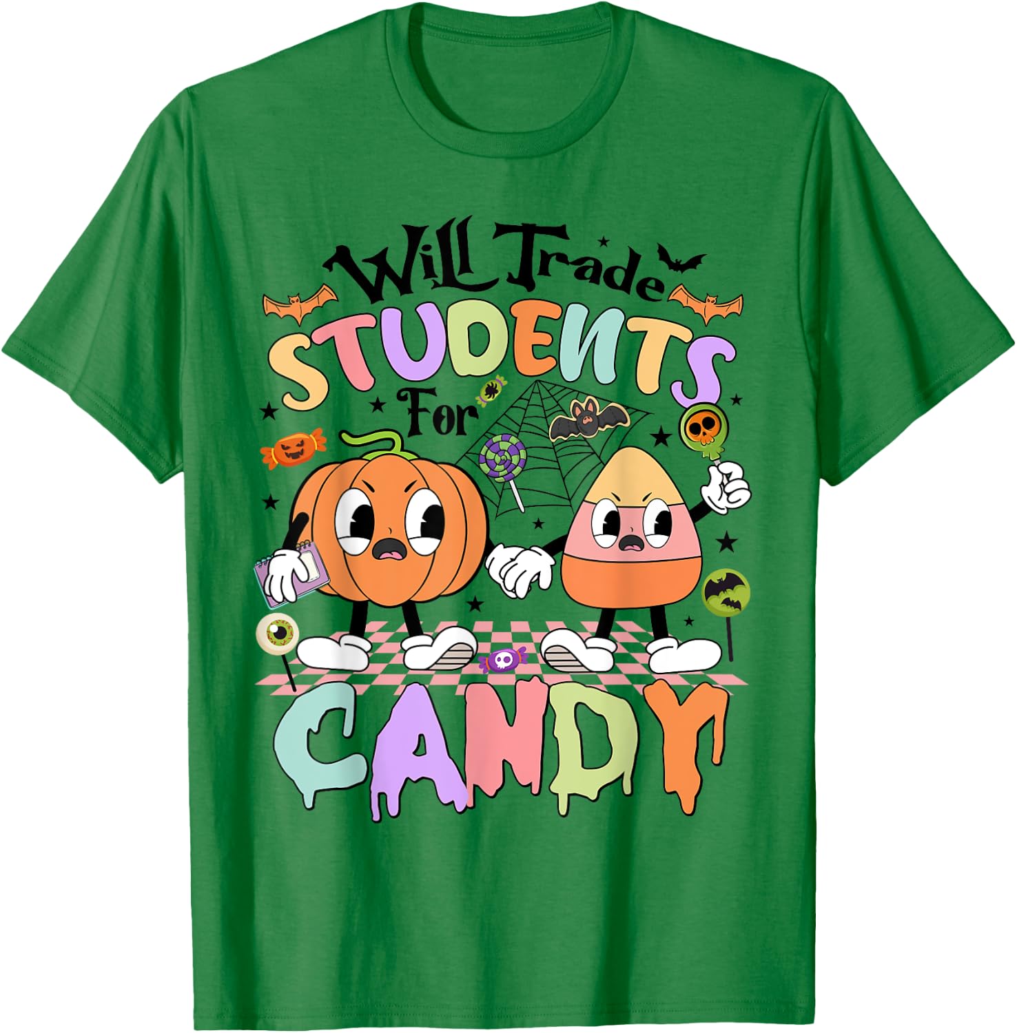 Funny Candy Halloween Teacher Will Trade Students For Candy T-Shirt - T-Shirt | Irish Green