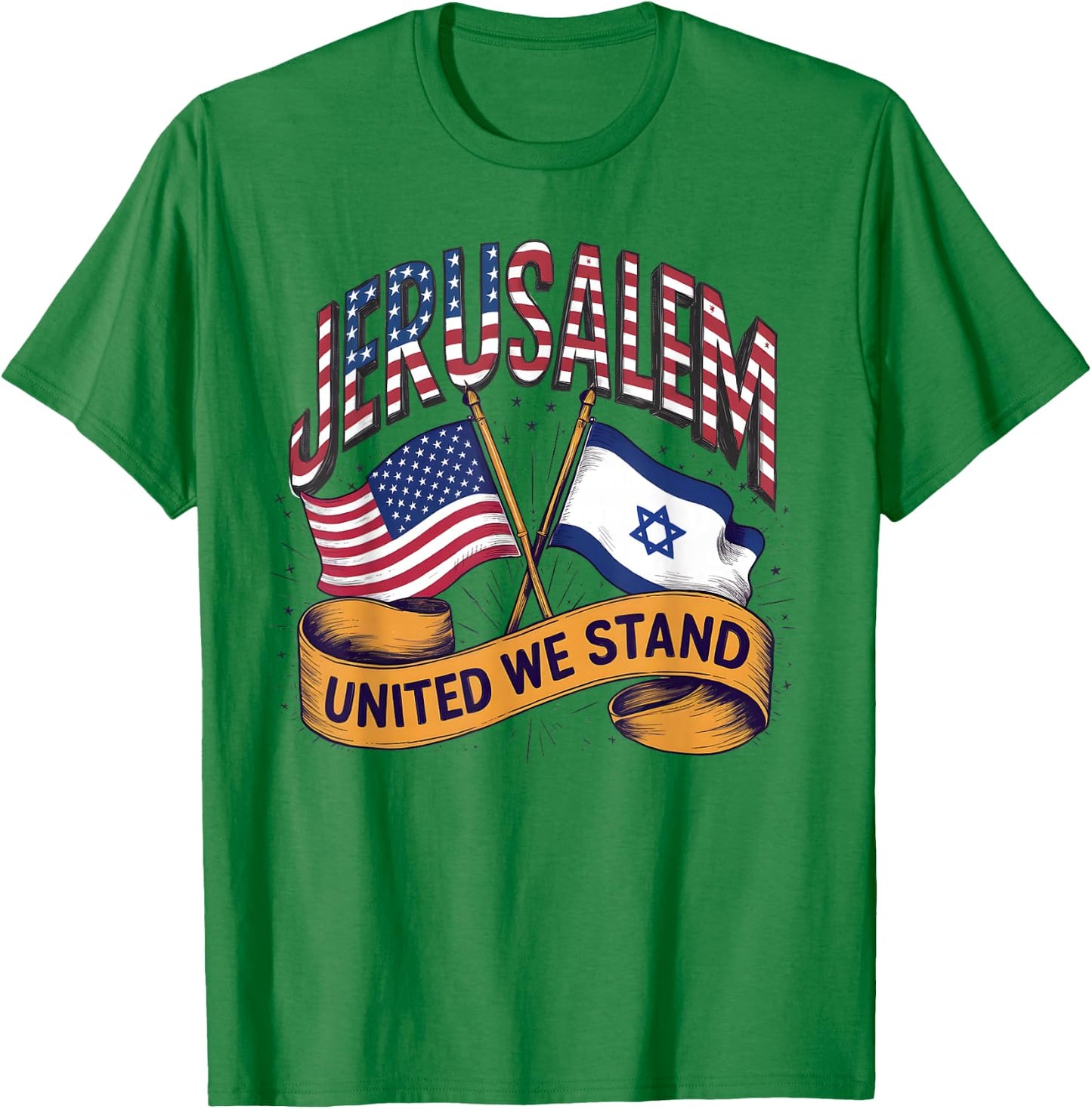 Jerusalem United We Stand American Israeli Flags T-Shirt - T-Shirt | Irish Green