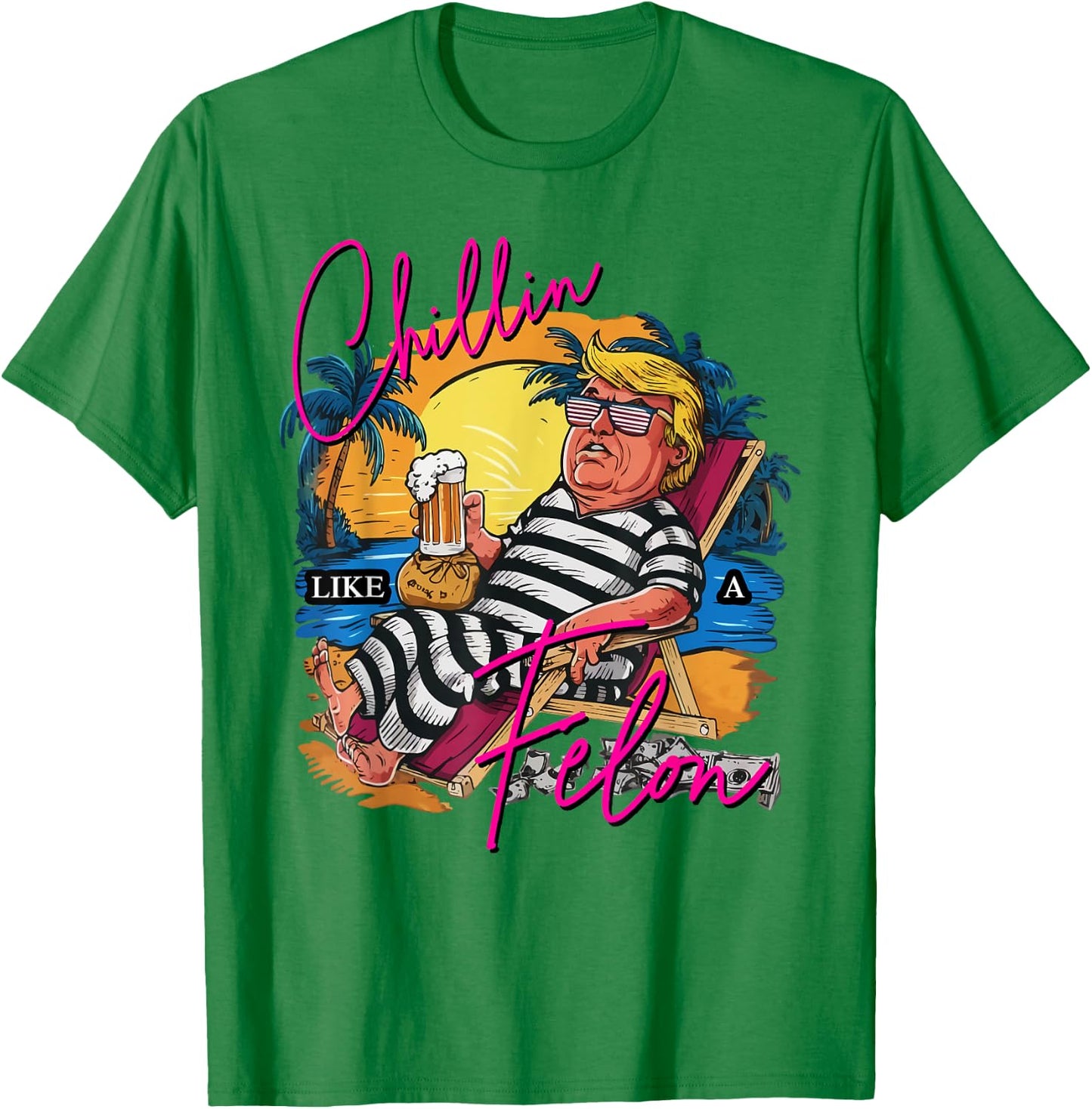Chillin Like A Felon Retro Pink Summer Beer Funny Trump 2024 T-Shirt - T-Shirt | Irish Green