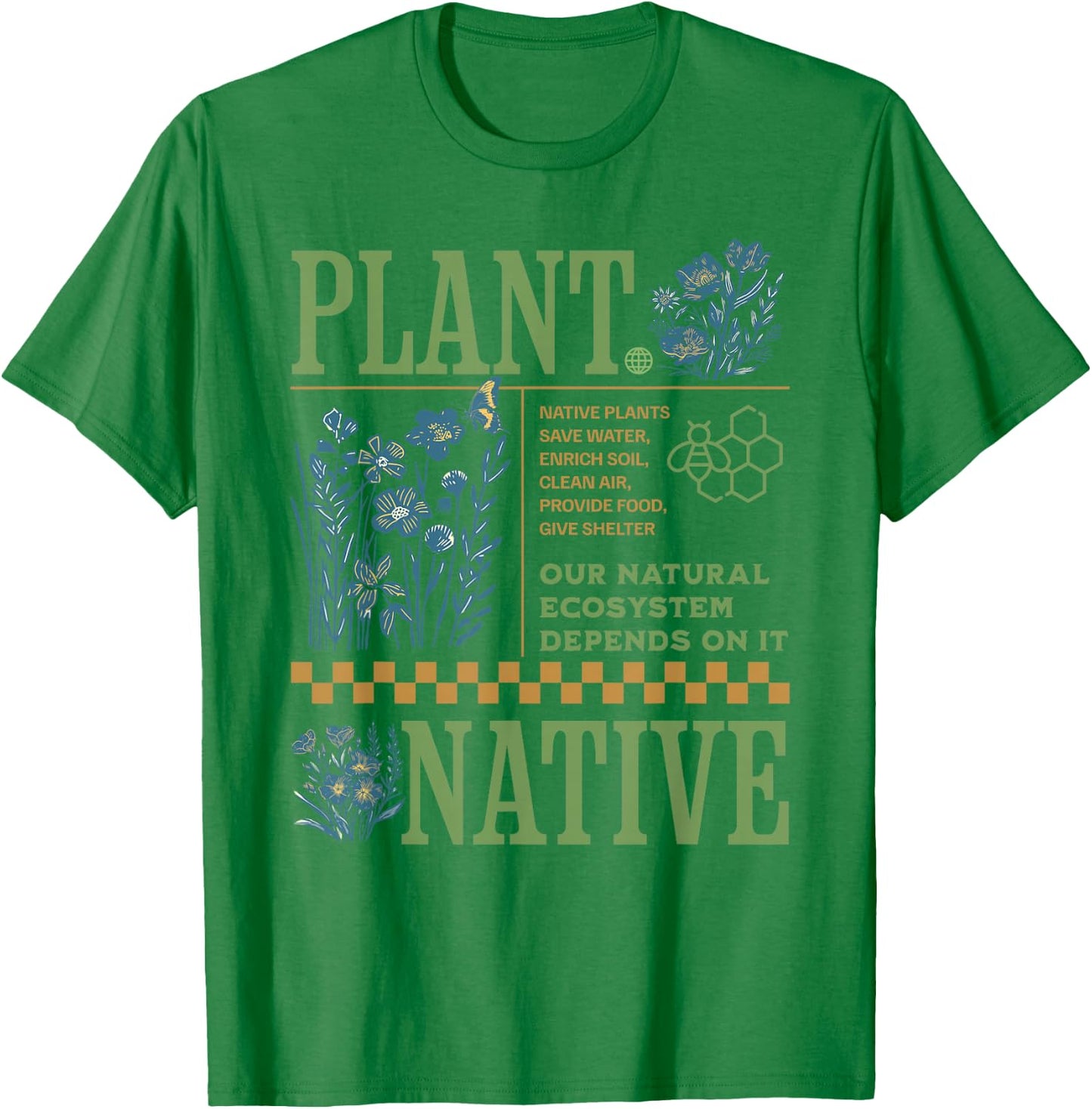 Plant Native Species in Your Garden T-Shirt - T-Shirt | Irish Green