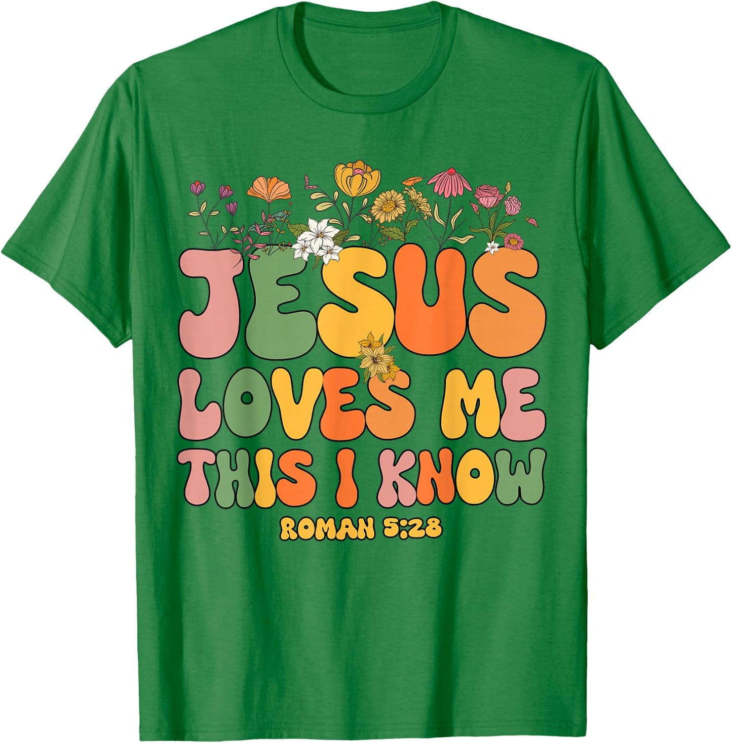Toddler Jesus Love Me This I Know Women I You Love Christian T-Shirt - T-Shirt | Irish Green