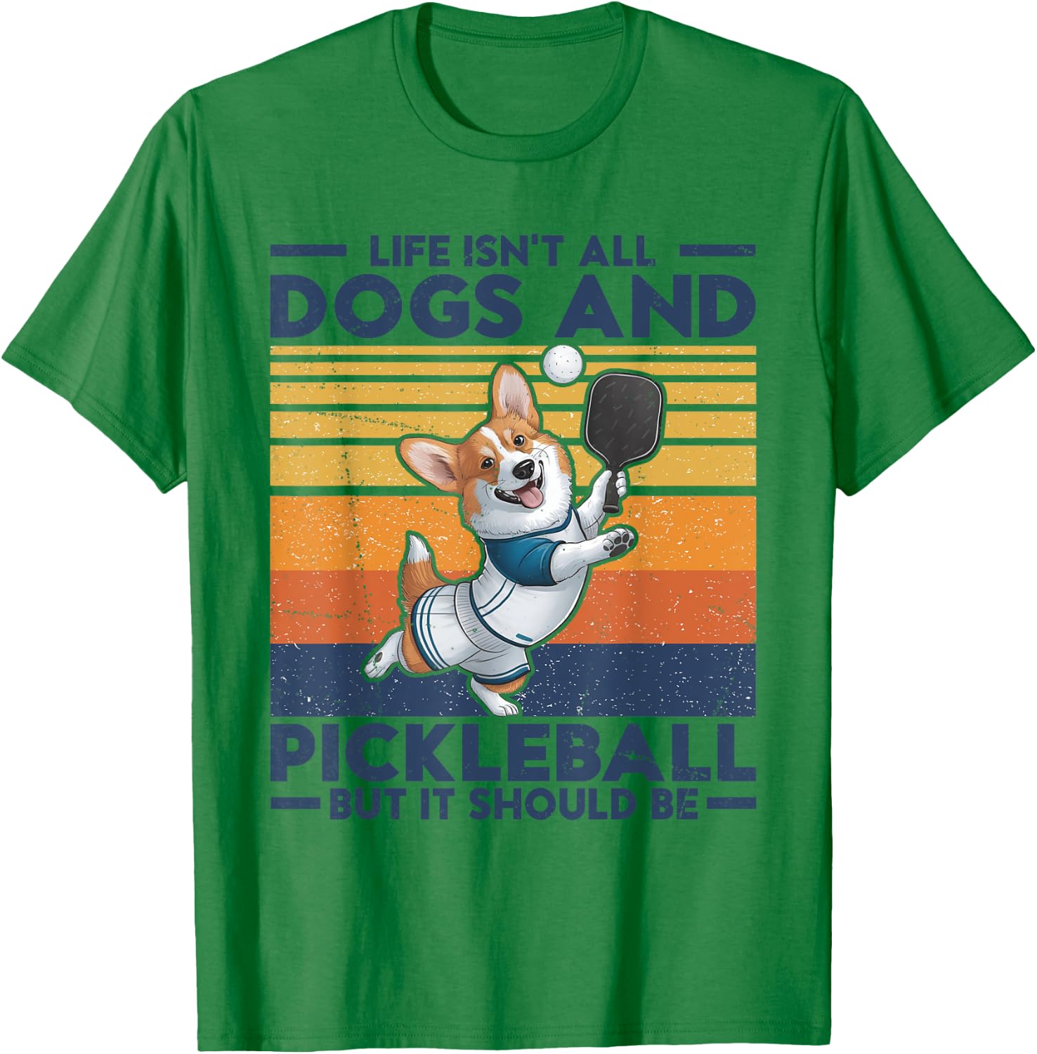 Life Isn't All Dogs And Pickleball. Corgi Dog and pickleball Women Kids T-Shirt - T-Shirt | Irish Green