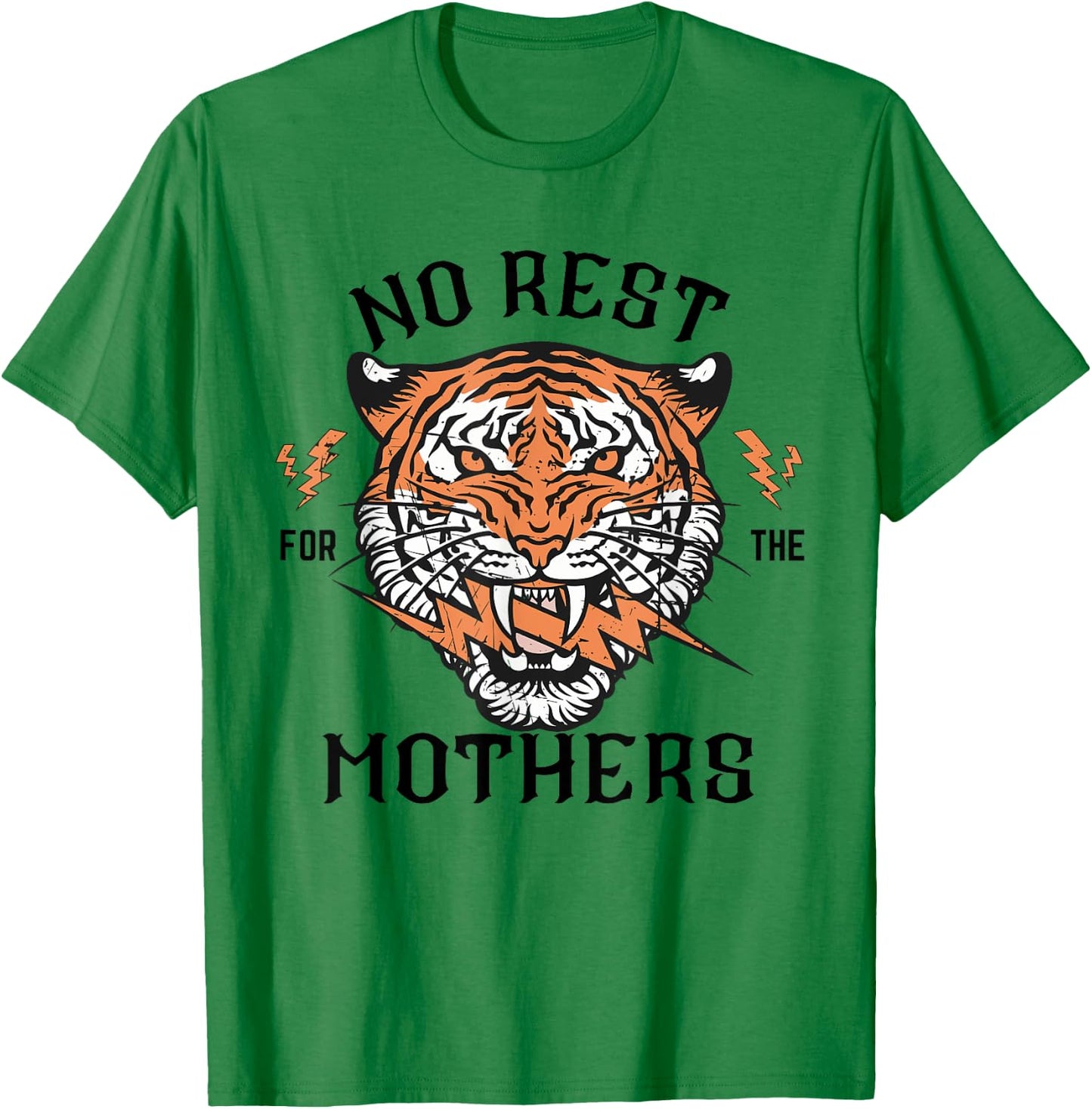 No Rest For The Mothers Retro Tiger Mom Life Mothers day T-Shirt - T-Shirt | Irish Green