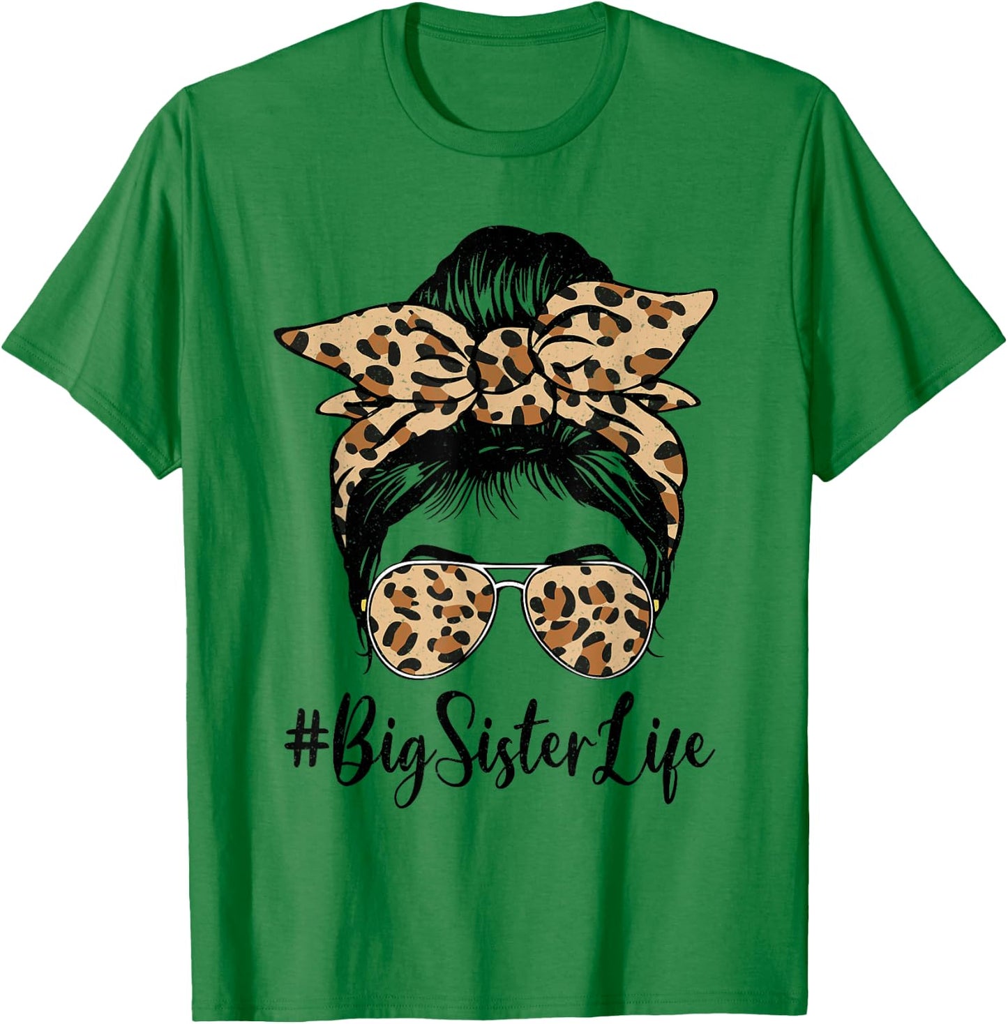 Funny Big Sister Bleached Leopard Messy Bun Mother's day T-Shirt - T-Shirt | Irish Green
