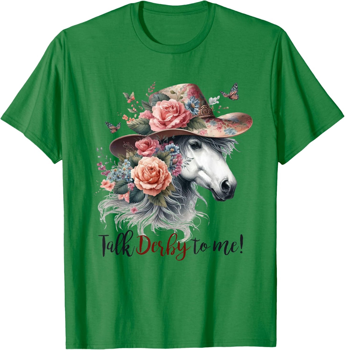 Talk Derby To Me Funny Horse Racing Lovers Derby Day Women T-Shirt - T-Shirt | Irish Green