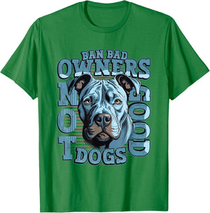 Ban Bad Owners Not Good Dogs Pitbull T-Shirt - T-Shirt | Irish Green