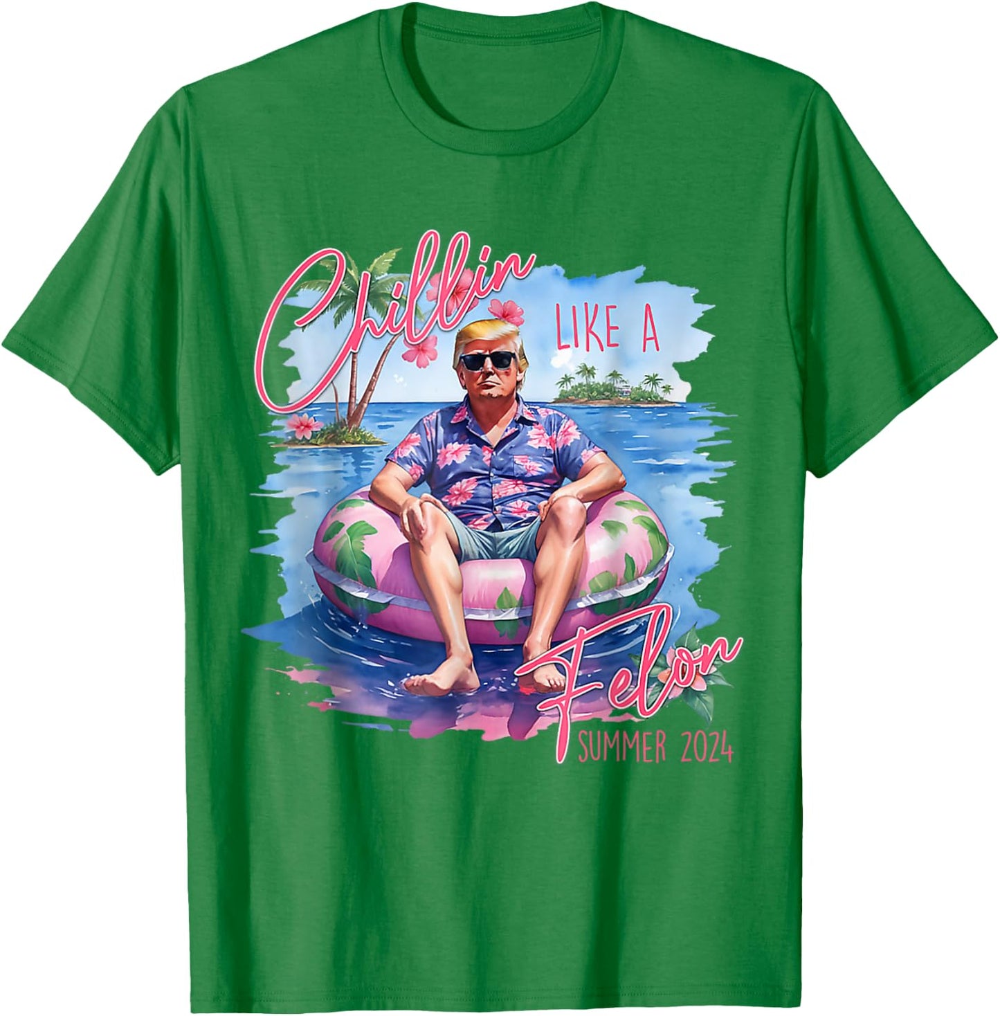 President Trump Shirt Funny Chillin Like A Felon Trump 2024 T-Shirt - T-Shirt | Irish Green