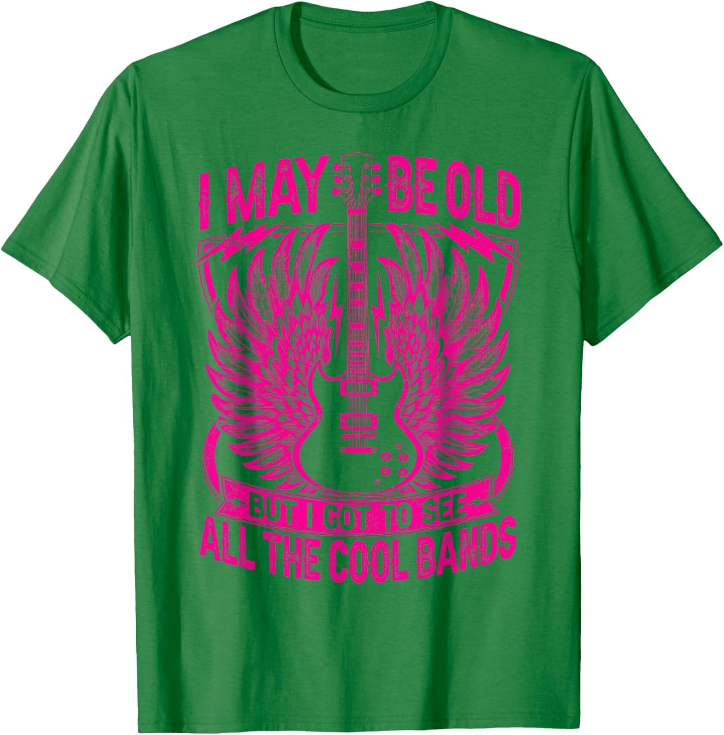 I May Be Old But I Got To See All The Cool Band Rock Concert T-Shirt - T-Shirt | Irish Green