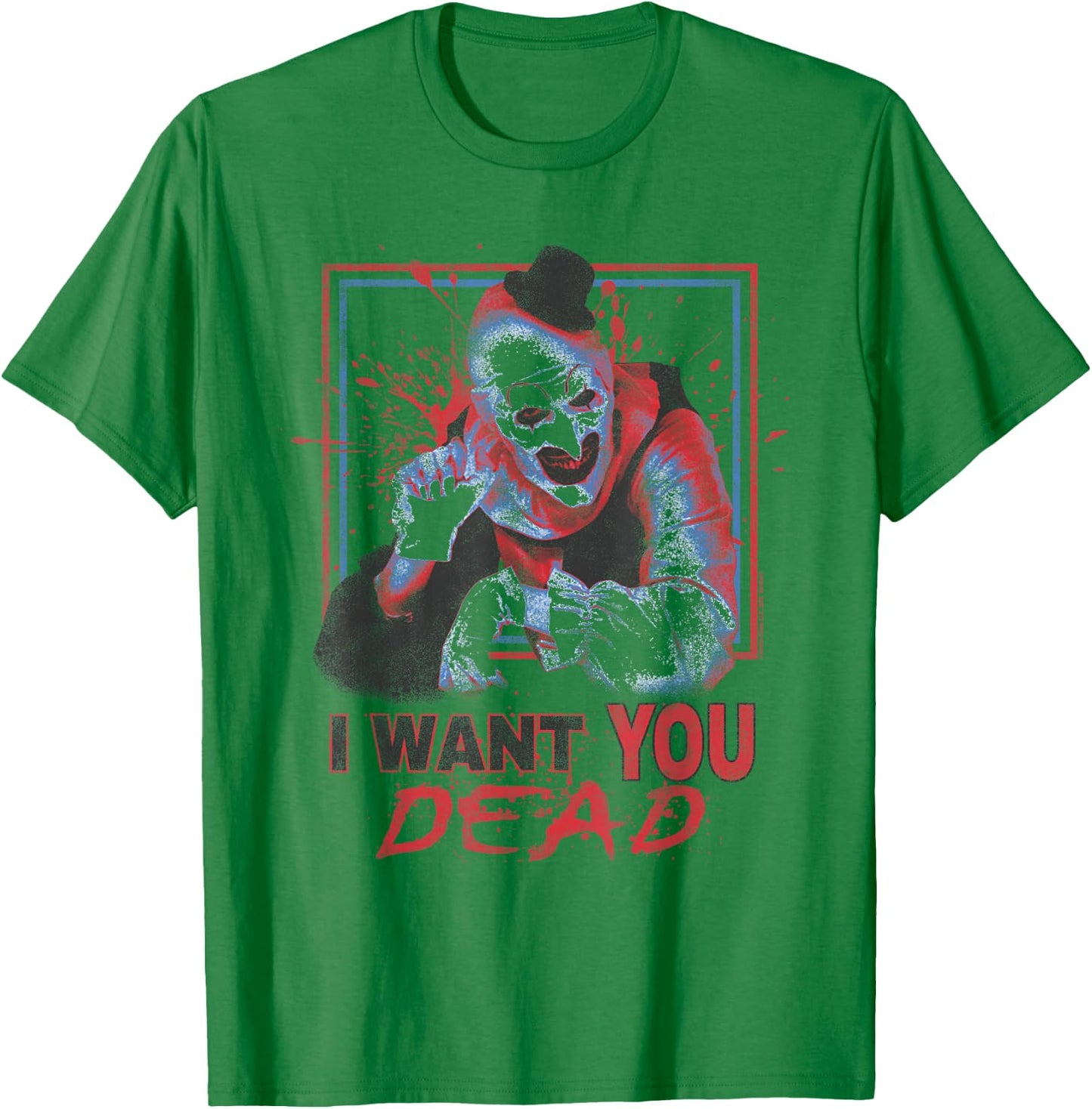 Terrifier I Want You Dead Red, White, and Blue Horror Movie T-Shirt - T-Shirt | Irish Green