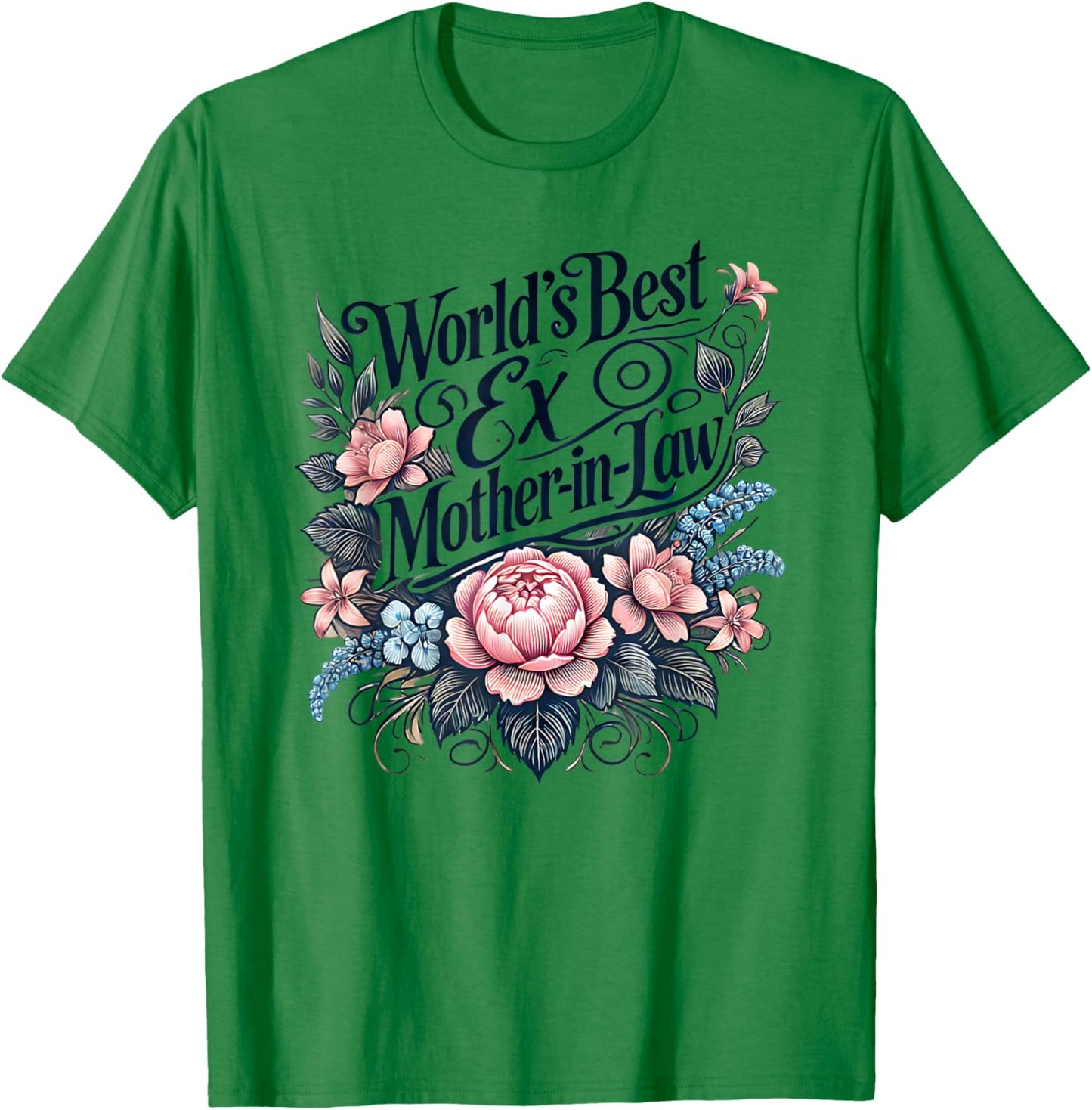 World's Best Ex Mother-in-Law T-Shirt - T-Shirt | Irish Green