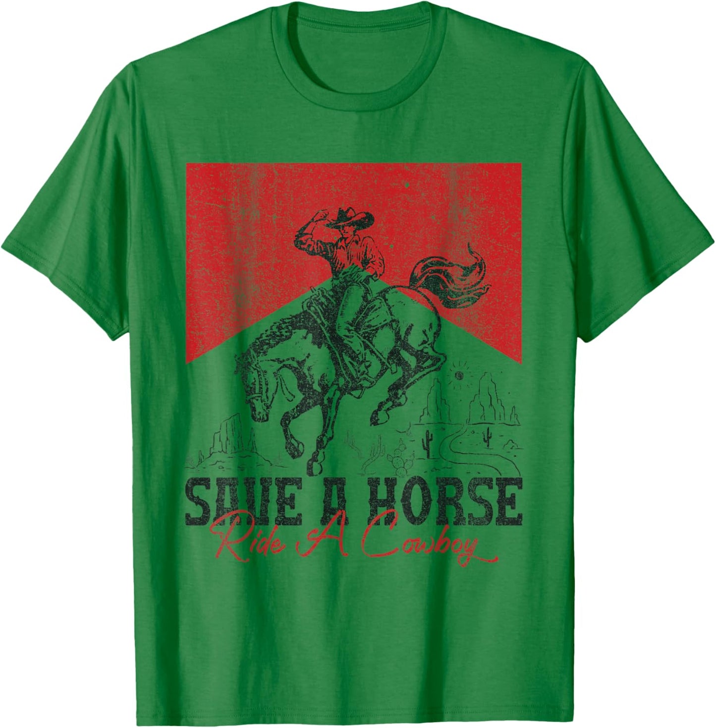 Save A Horse Ride A Cowboy Vintage Country Western T-Shirt - T-Shirt | Irish Green