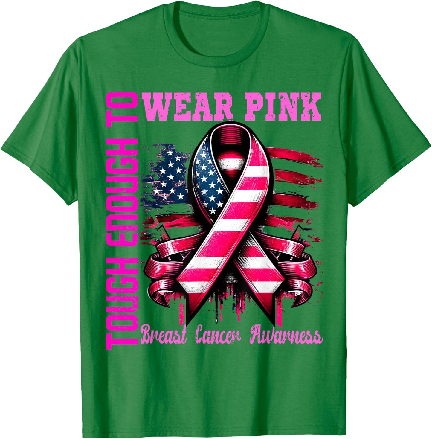 Breast Cancer Awareness Pink Tough Enough To Wear Pink Girls T-Shirt - T-Shirt | Irish Green