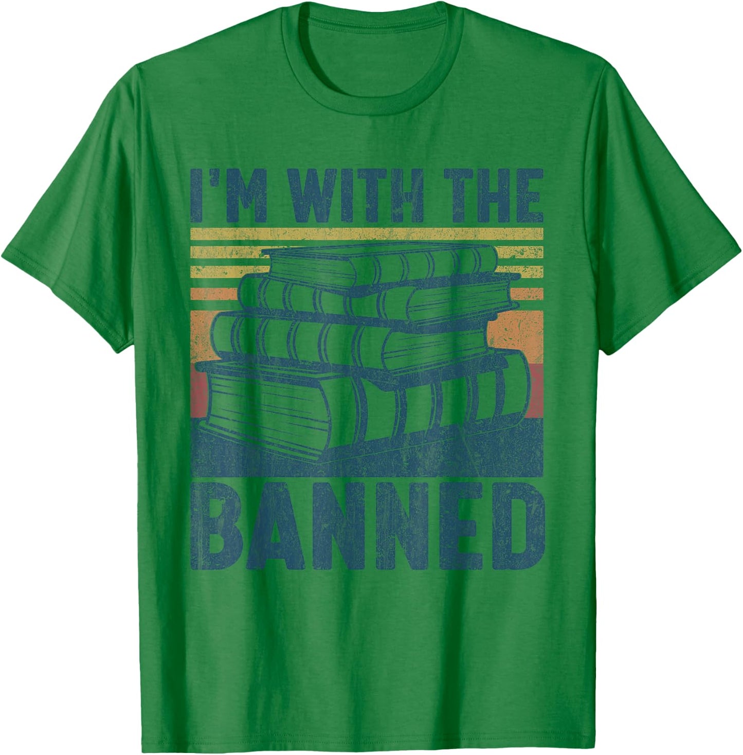 I'm with The Banned Funny Book Readers I Read Banned Books T-Shirt - T-Shirt | Irish Green