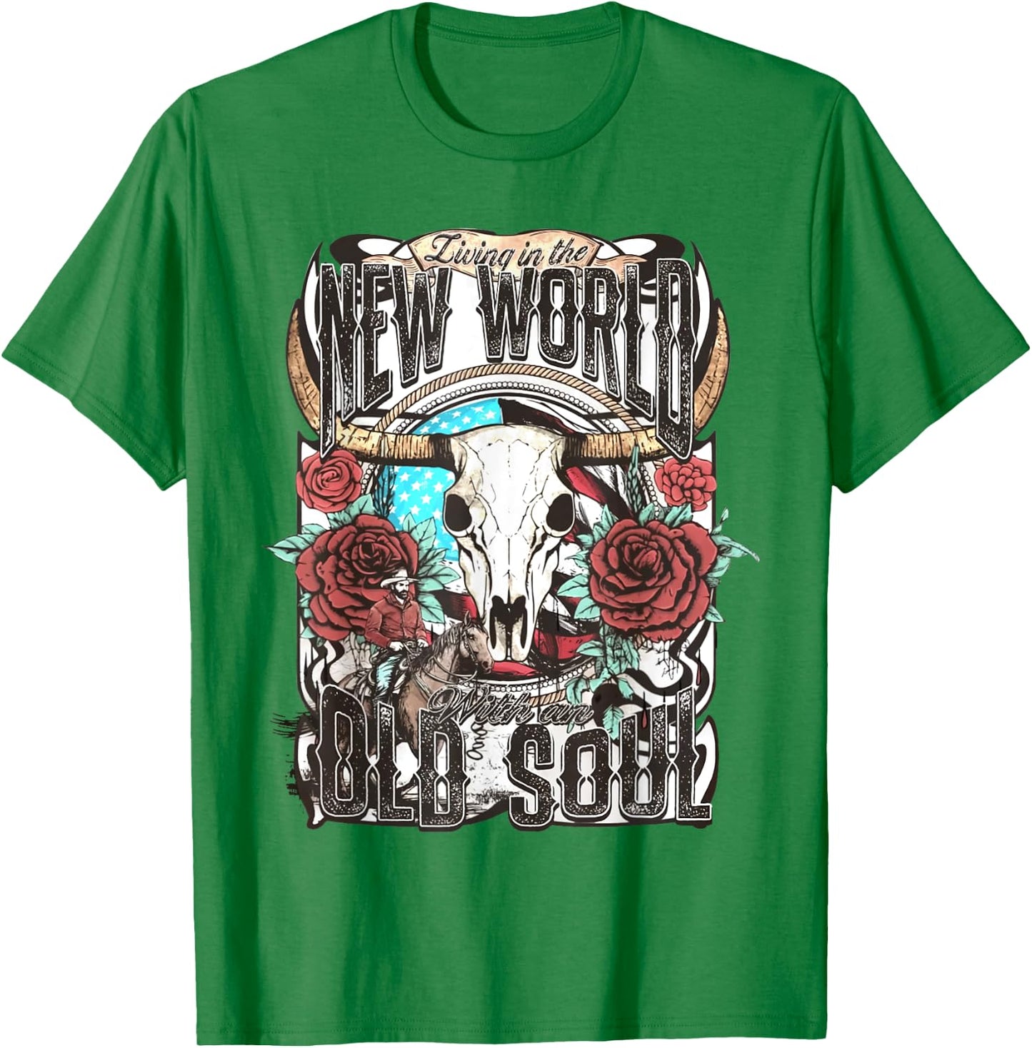 Living In The New World With An Old Soul Cow Skull Western T-Shirt - T-Shirt | Irish Green