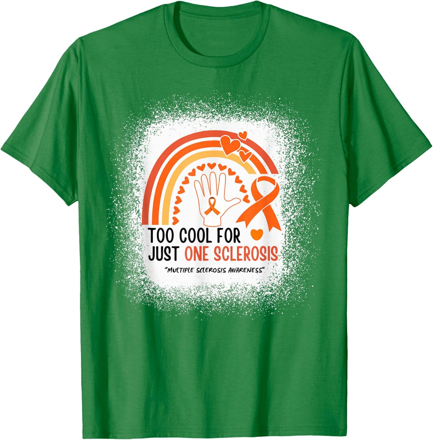 Too Cool For Just One Sclerosis Multiple Sclerosis Awareness T-Shirt - T-Shirt | Irish Green