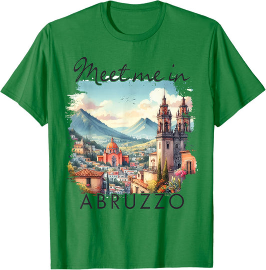 Abruzzo Italy Travel Abruzzo Traveling Meet Me In Abruzzo T-Shirt - T-Shirt | Irish Green