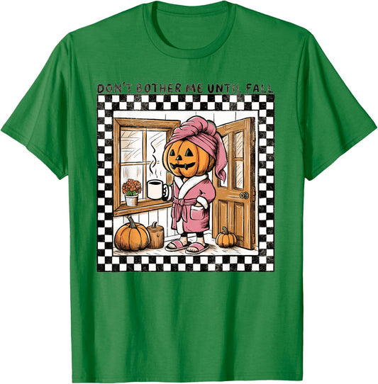 Don't Bother Me Until Fall Pumpkin Spooky Season Halloween T-Shirt - T-Shirt | Irish Green