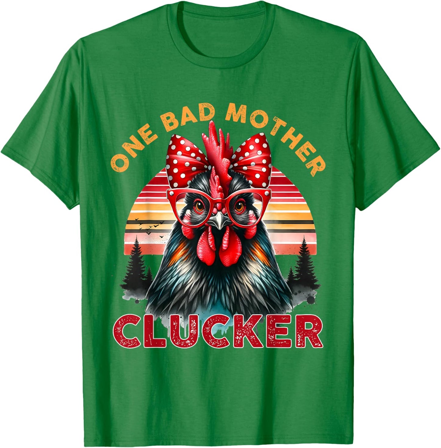 One Bad Mother Clucker Mother's Day Funny Mom Retro Sunset T-Shirt - T-Shirt | Irish Green