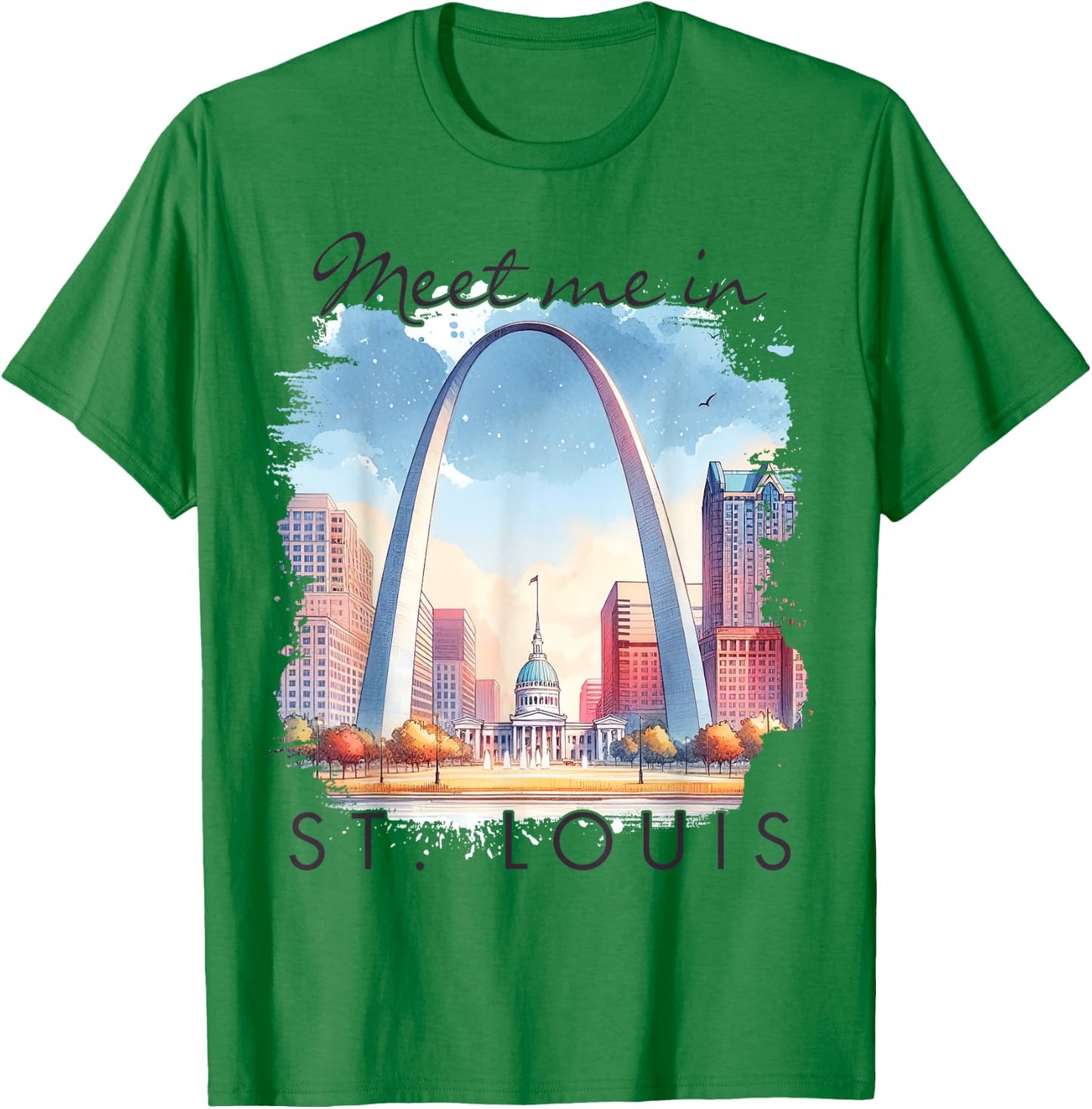 St. Louis Missouri Travel Lover Trip Meet Me In St. Louis T-Shirt - T-Shirt | Irish Green
