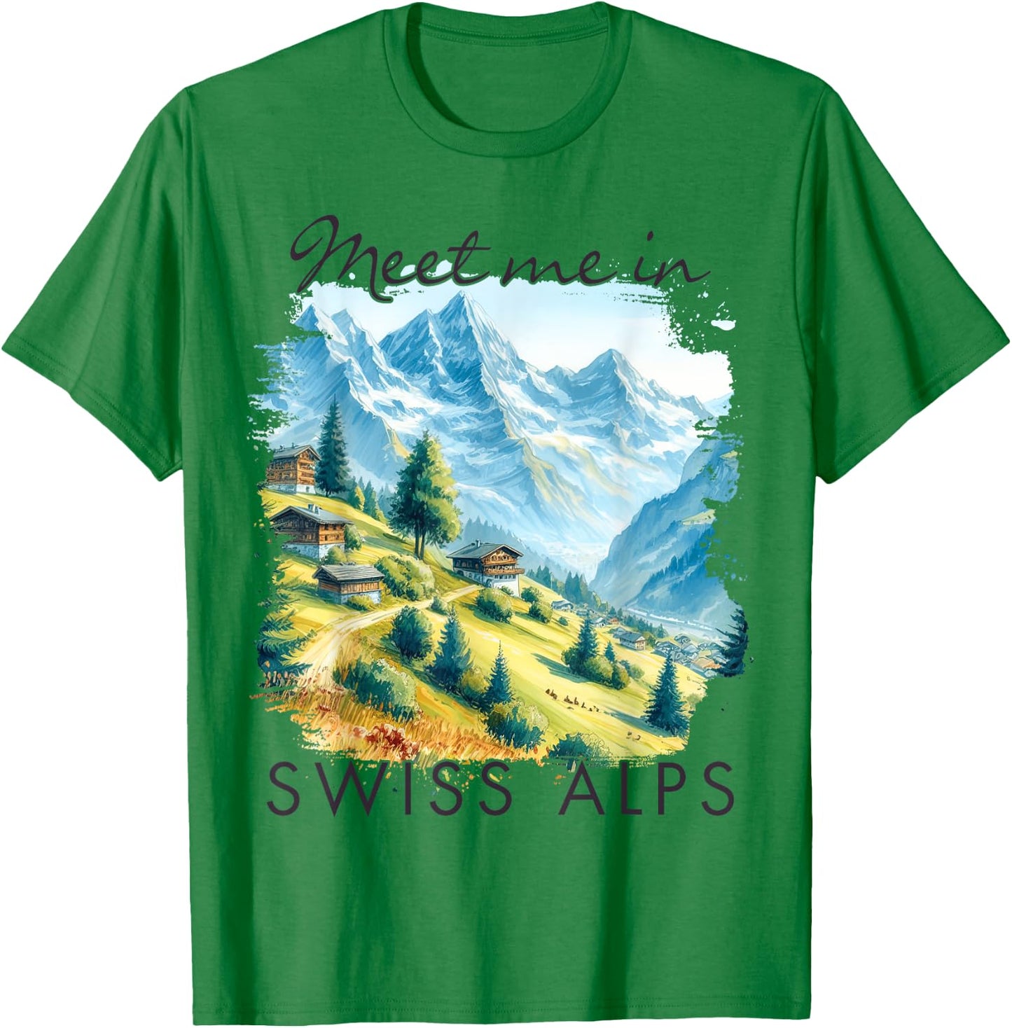 Swiss Alps Traveling Trip Exploring Meet Me In Swiss Alps T-Shirt - T-Shirt | Irish Green