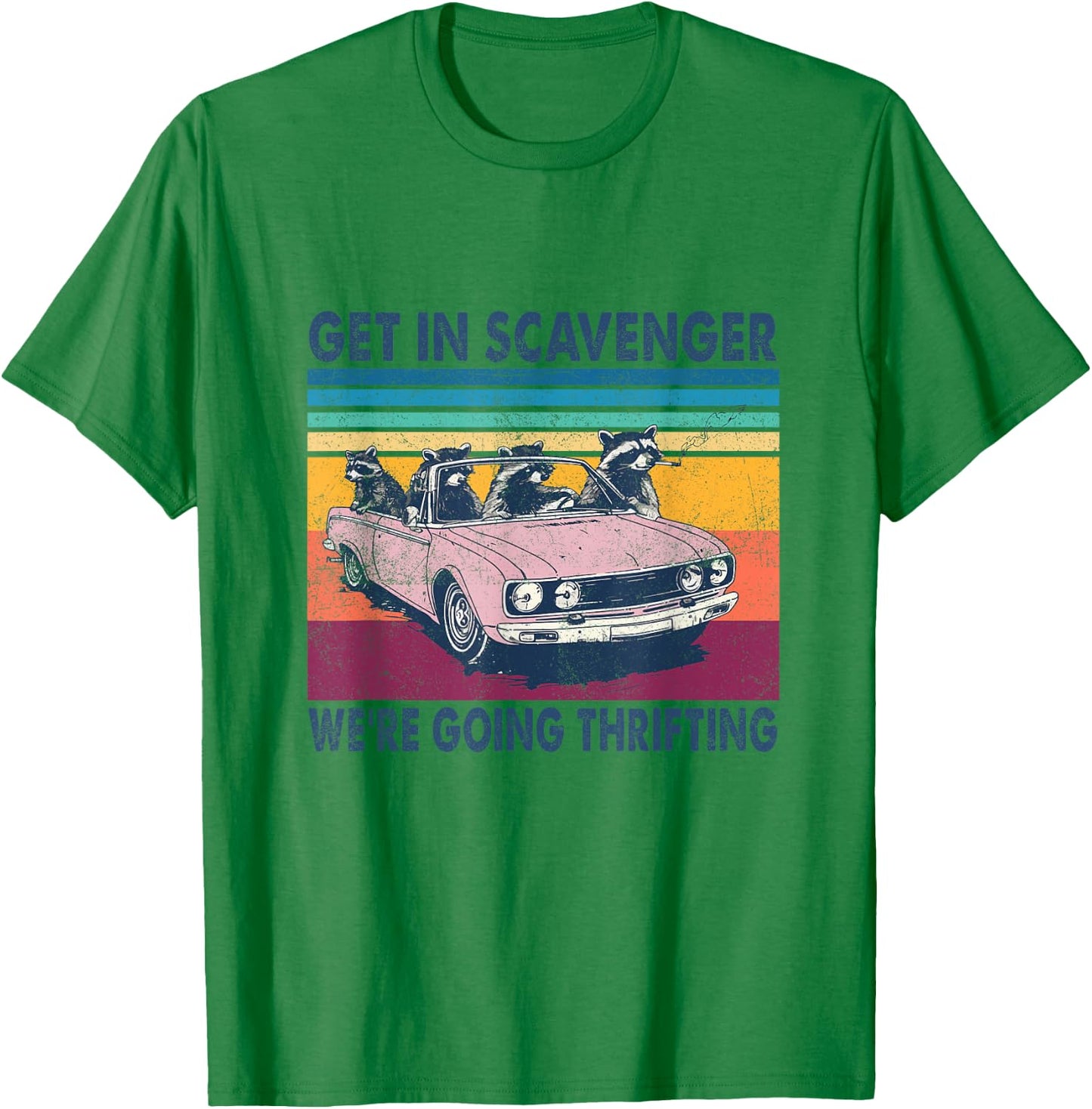 Get In Scavenger We're Going Thrifting Retro 70s T-Shirt - T-Shirt | Irish Green