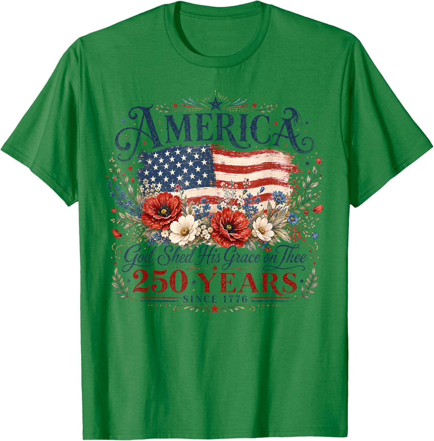 USA 250 Years America Floral Birthday Patriotic 4th of July T-Shirt - T-Shirt | Irish Green