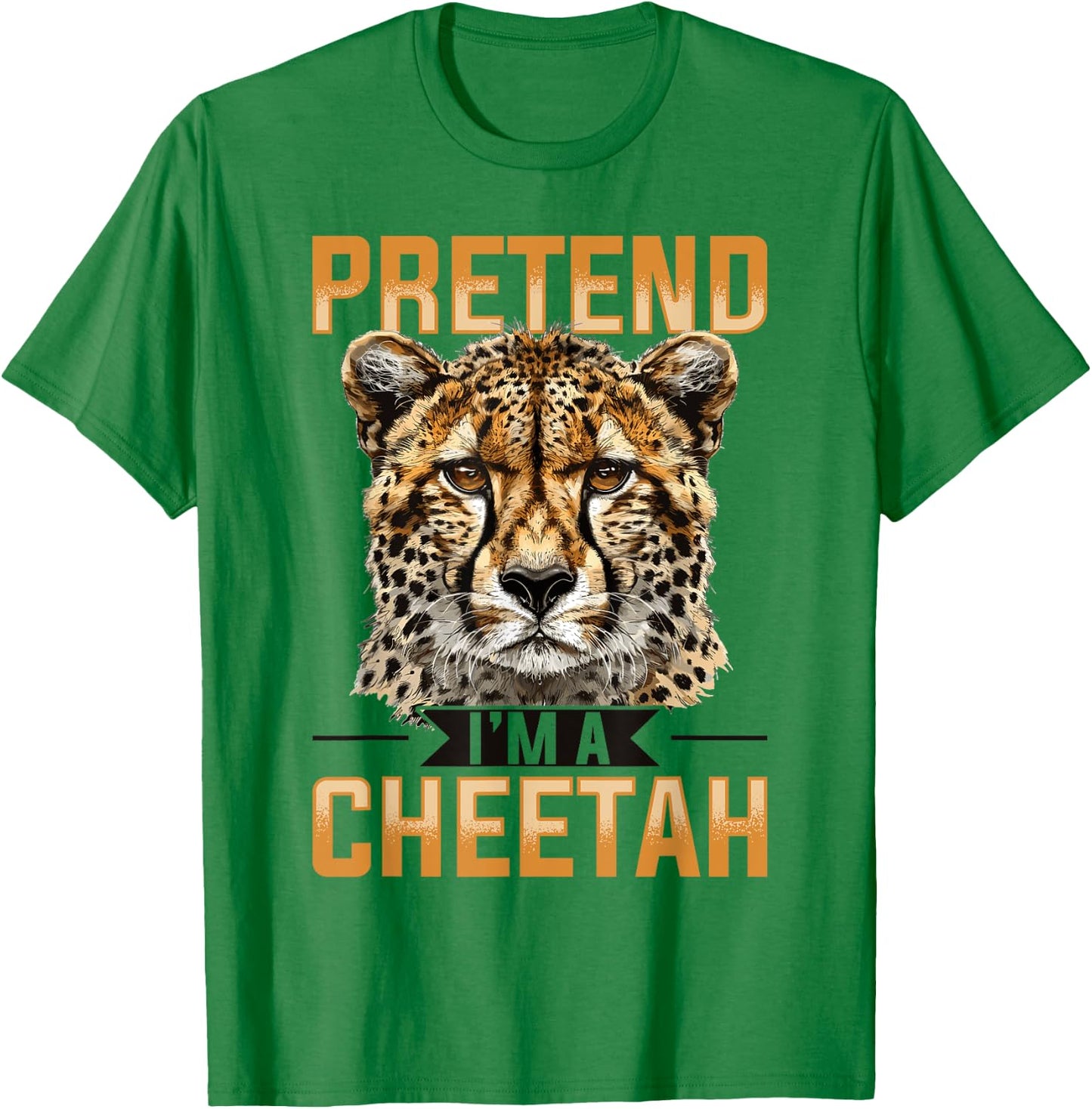 Funny Cheetah Animal Pretend I'm A Cheetah T-Shirt - T-Shirt | Irish Green