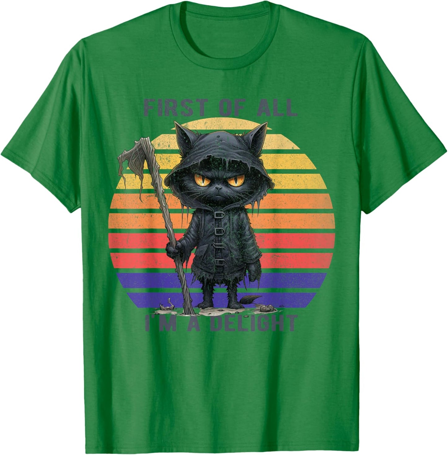 First Of All I'm A Delight Funny Scary Cat Men Women Kid T-Shirt - T-Shirt | Irish Green