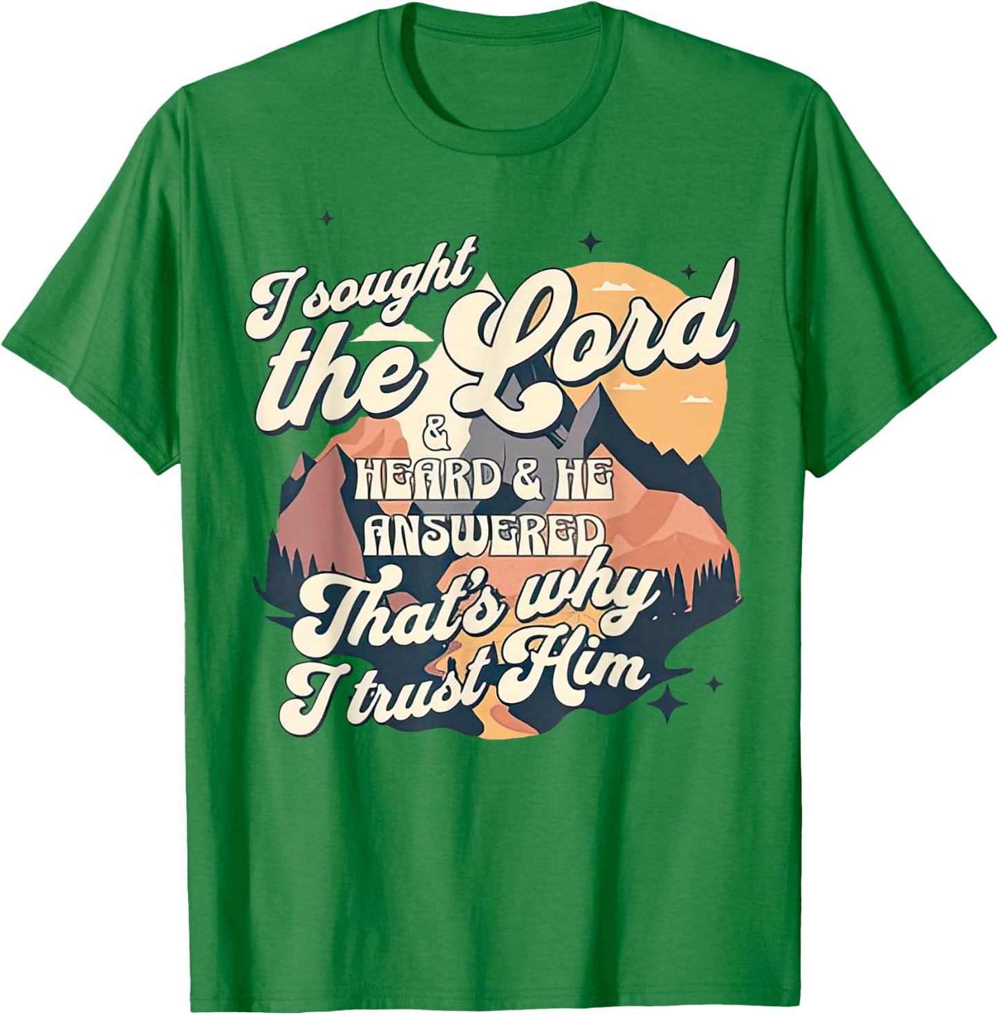 Religious I sought the Lord and He heard T-Shirt - T-Shirt | Irish Green