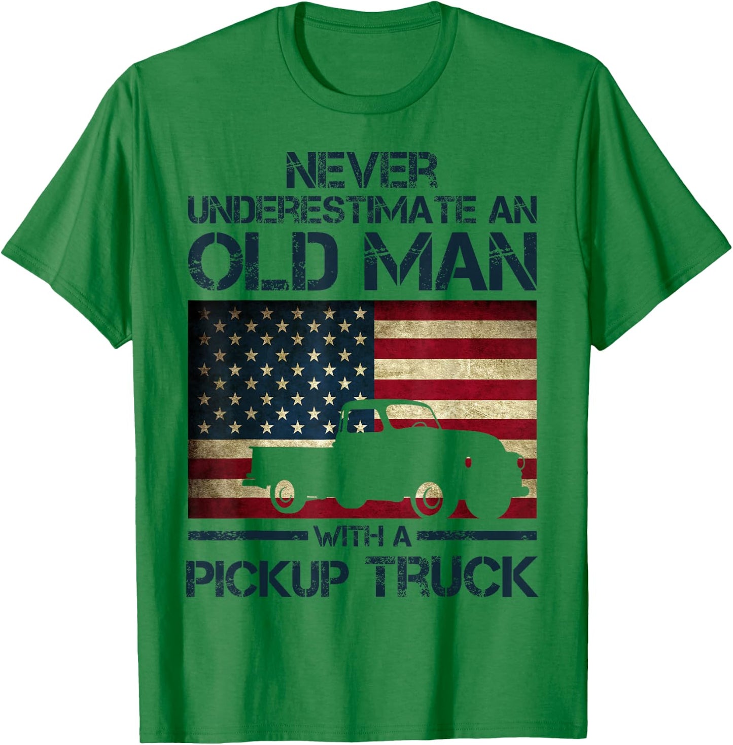 Never Underestimate An Old Man Pickup Truck Trucker Flag T-Shirt - T-Shirt | Irish Green