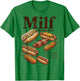 Hotdog Milf Man I Love Franks Funny Glizzy Lover Hot Dog T-Shirt - T-Shirt | Irish Green