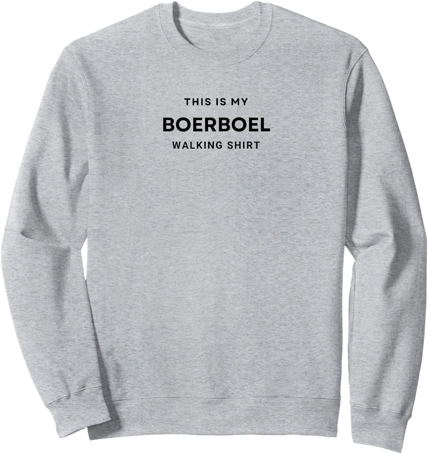 Funny This Is My Boerboel Walking Shirt Sweatshirt - Sweatshirt | Ash