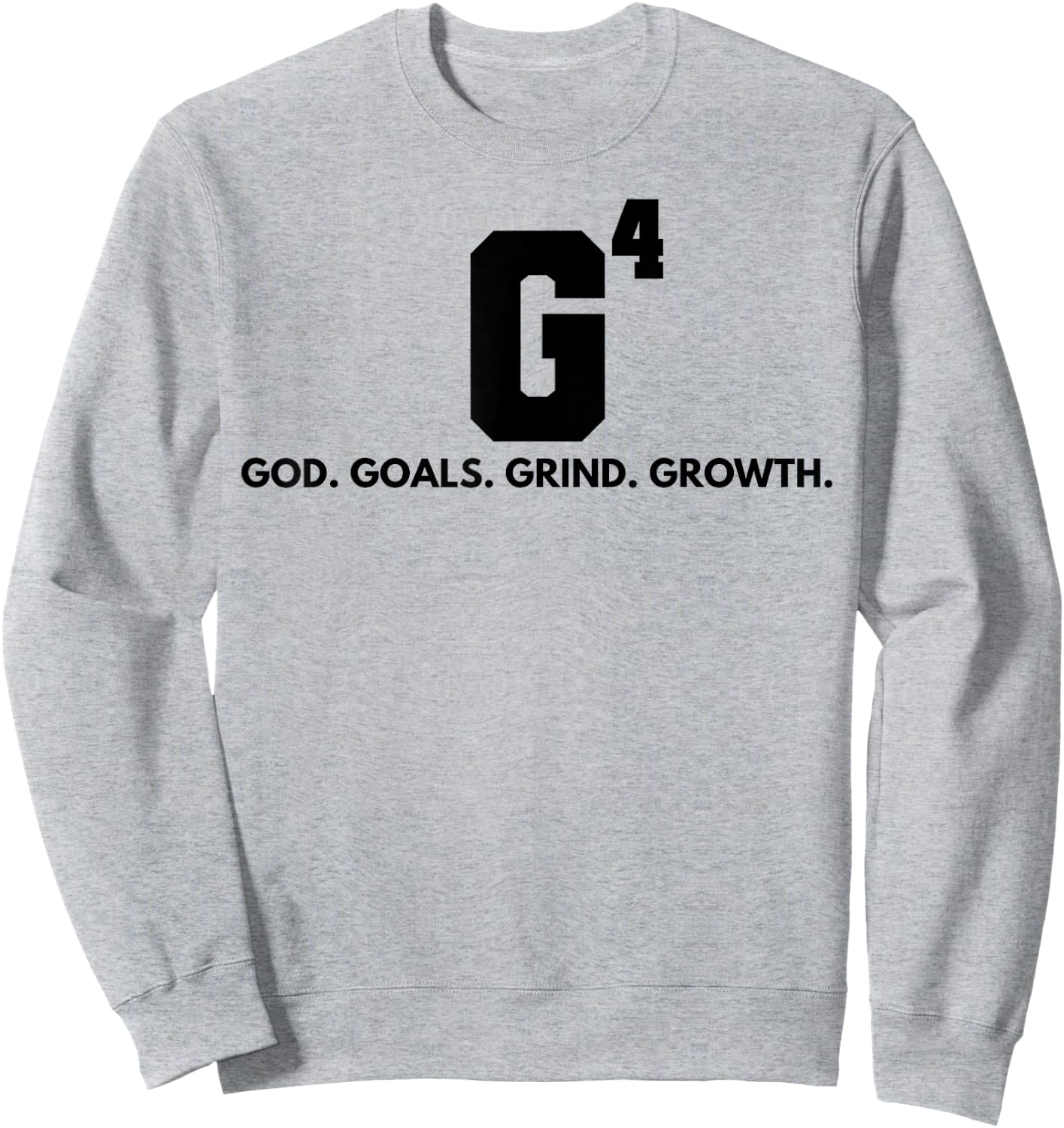G4 God Goals Grind Grow Sweatshirt - Sweatshirt | Ash