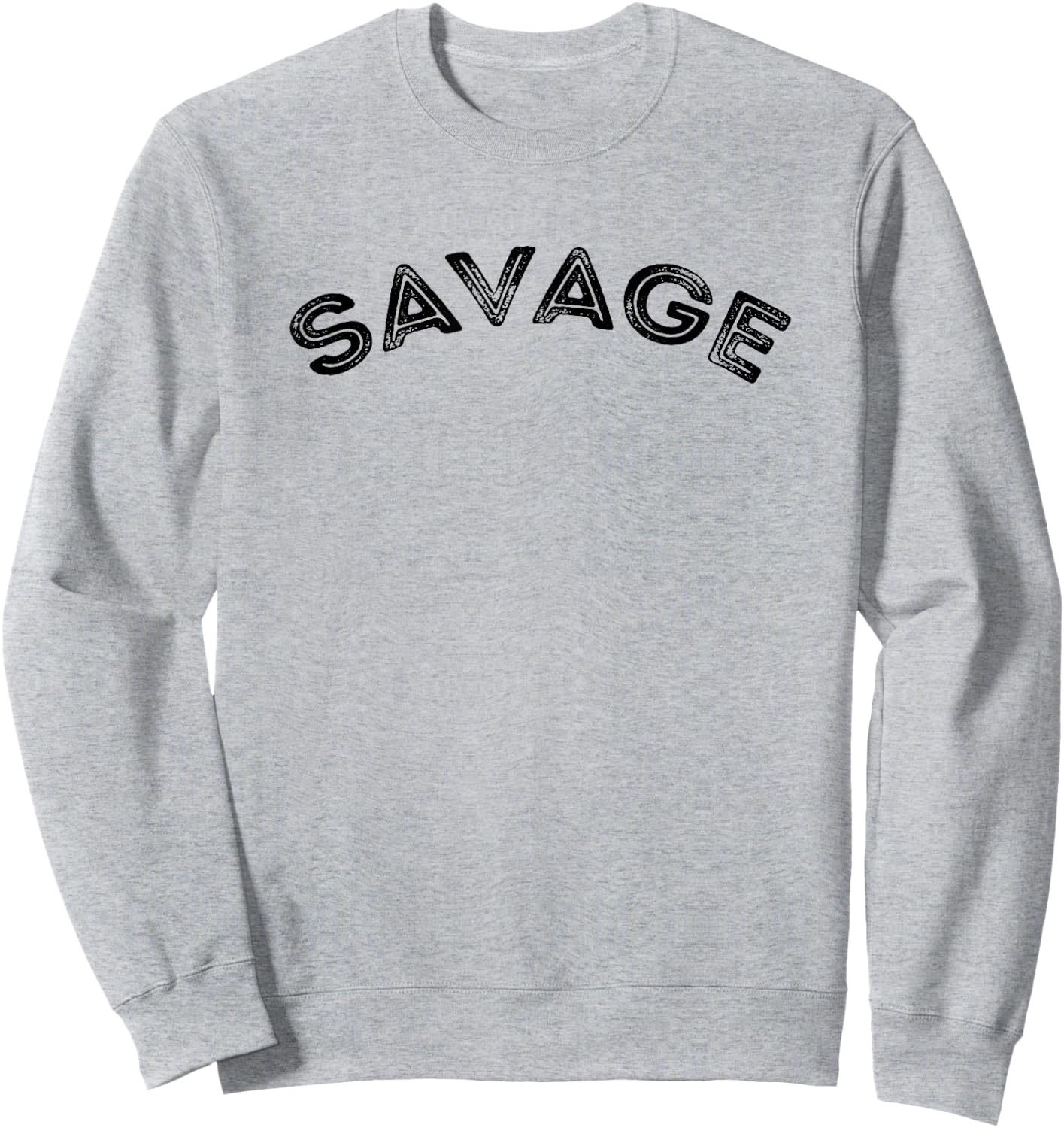 Savage - Motivational Sweatshirt - Sweatshirt | Ash