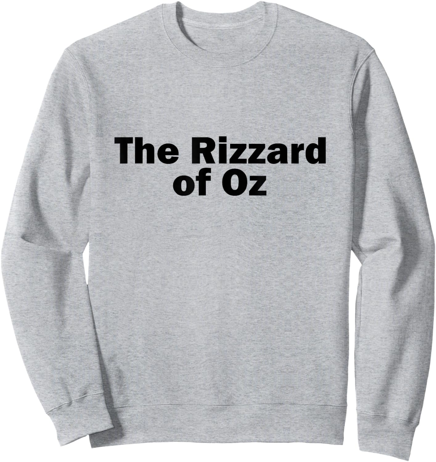 The Rizzard Of Oz Funny Influencer Brain Rot Viral Slang Sweatshirt - Sweatshirt | Ash