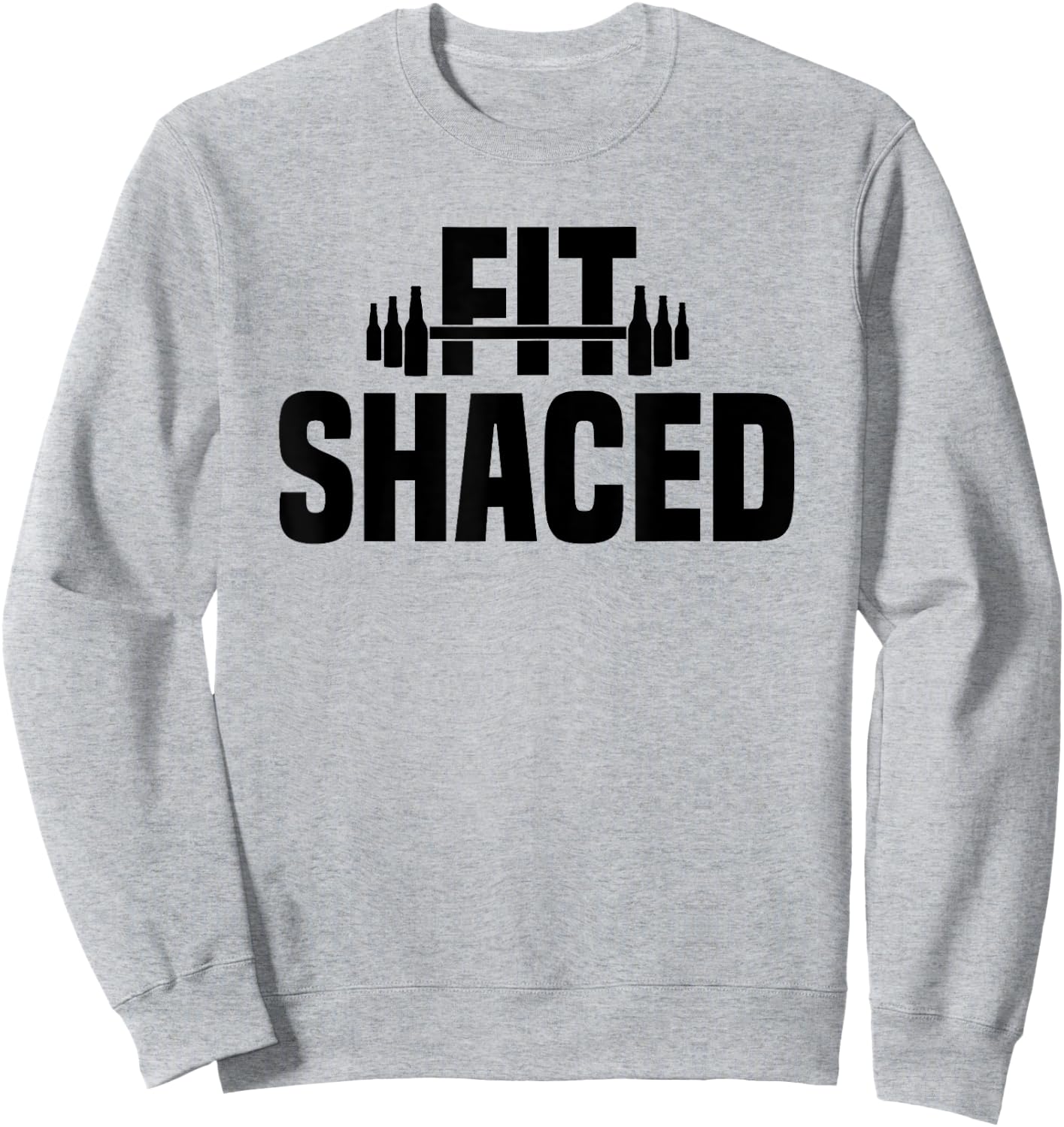 Fit Shaced Funny Shit Faced Pun Gym Workout Weightlifting Sweatshirt - Sweatshirt | Ash
