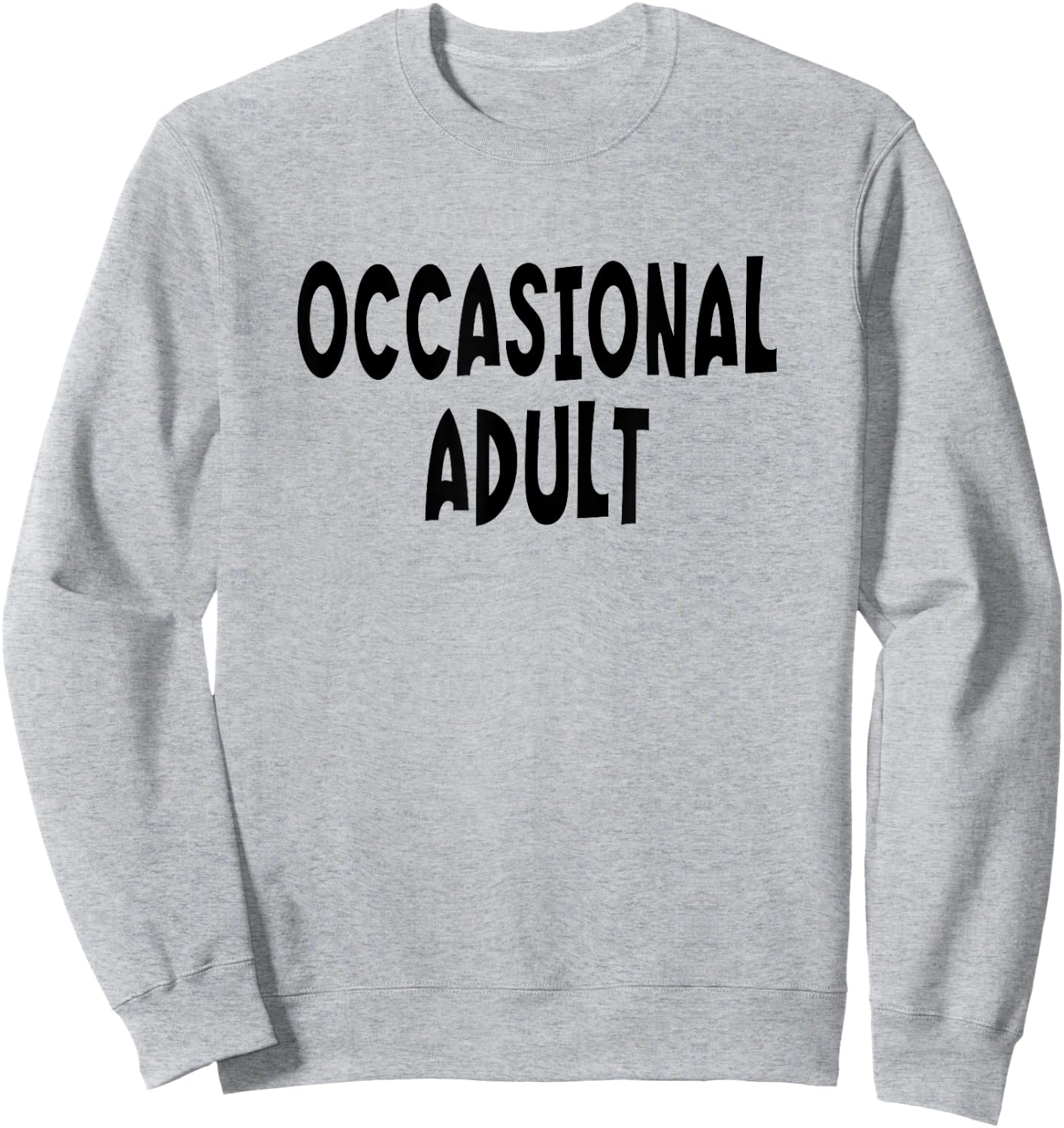 Occasional Adult - Black Lettering Sweatshirt - Sweatshirt | Ash
