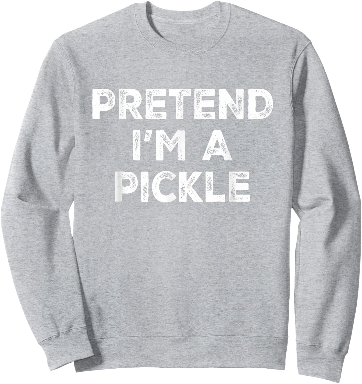 Pretend I'm A Pickle Lazy Halloween Costume Sweatshirt - Sweatshirt | Ash