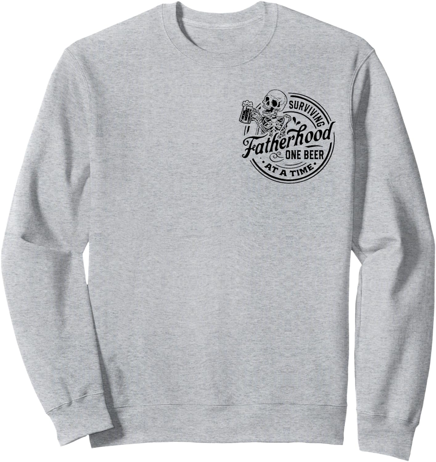 Surviving fatherhood one beer at a time, Father's Day, Funny Sweatshirt - Sweatshirt | Ash