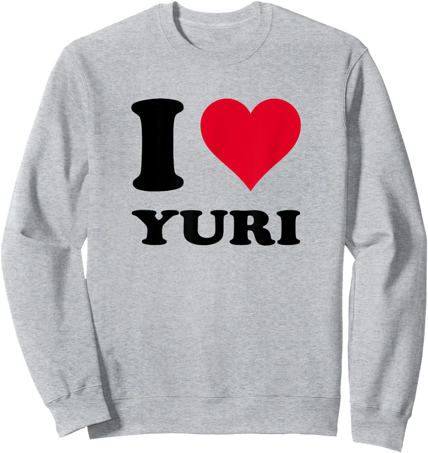 I Love Yuri Sweatshirt - Sweatshirt | Ash