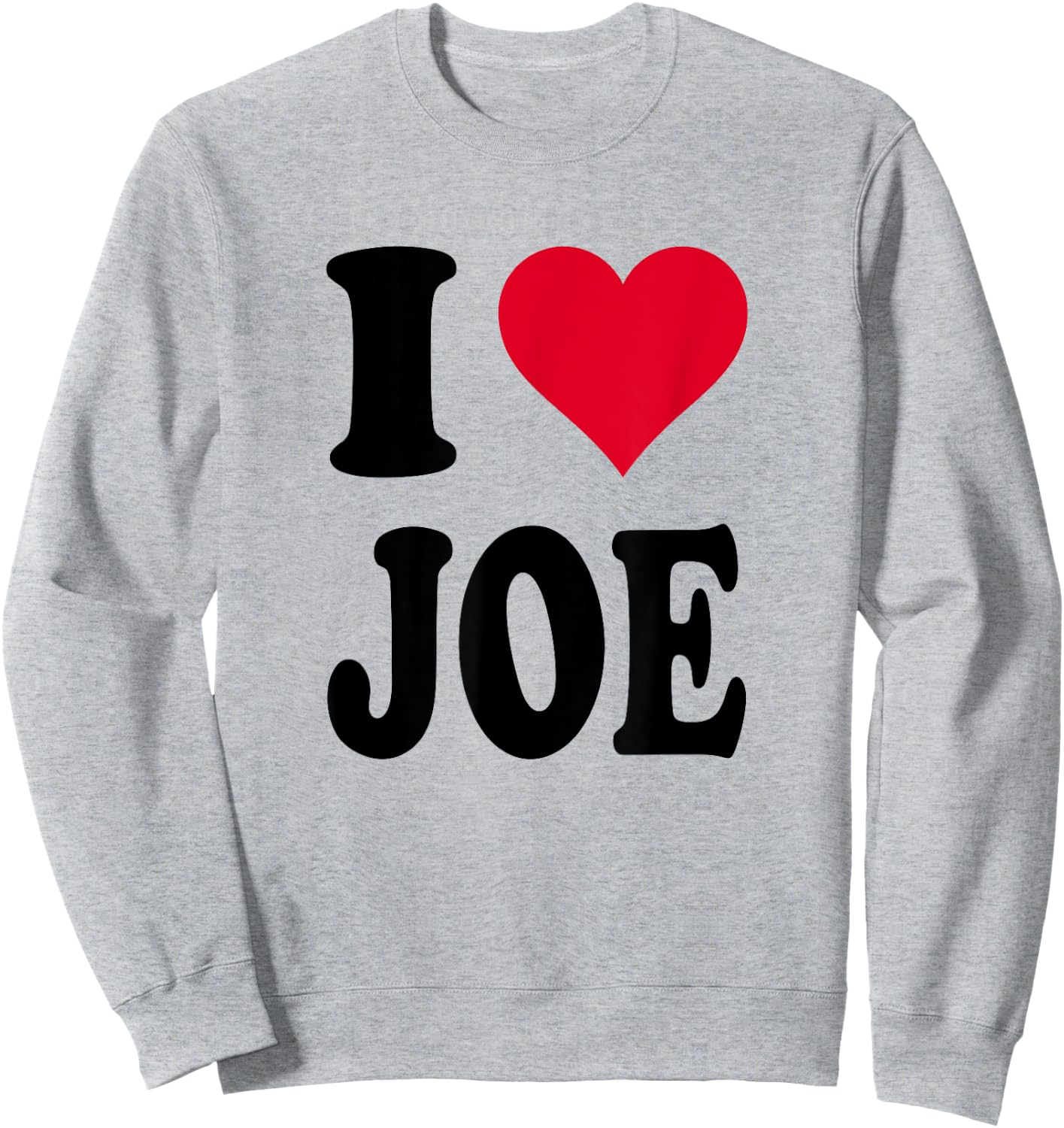 I Love Joe Sweatshirt - Sweatshirt | Ash