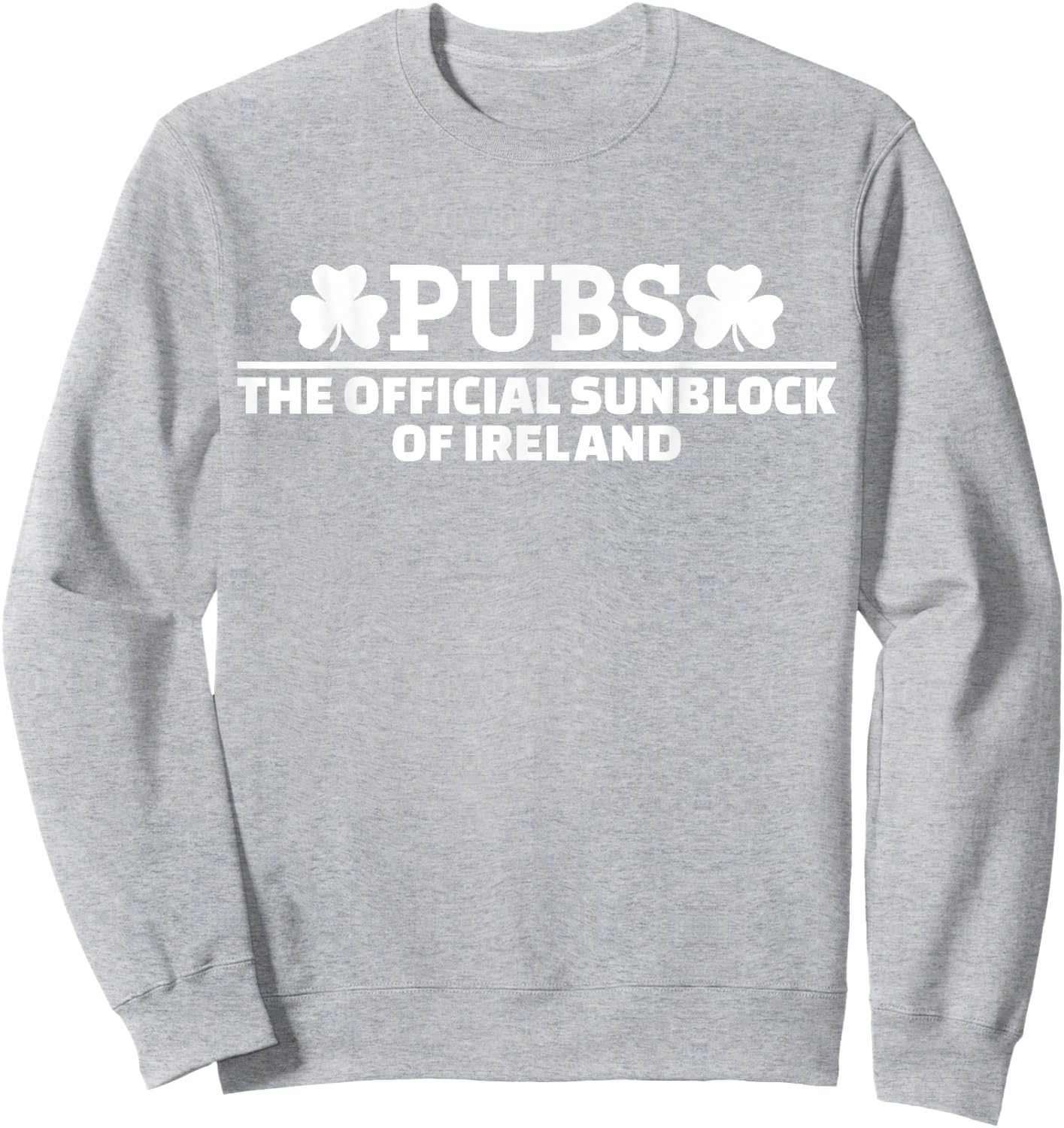 Pubs the official sunblock of Ireland Sweatshirt - Sweatshirt | Ash