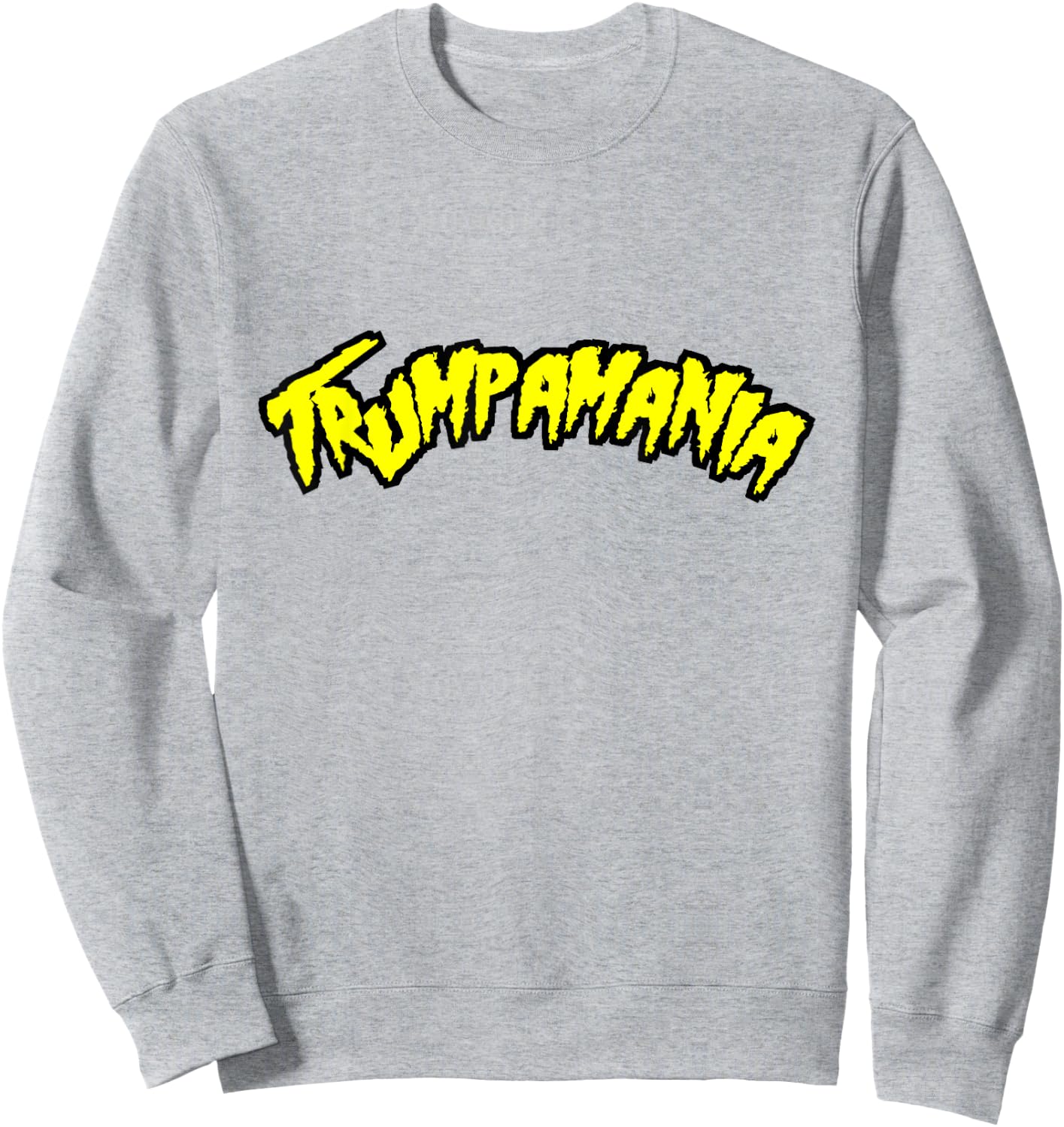 Trump Republican Convention Wrestling Meme Trumpamania Sweatshirt - Sweatshirt | Ash