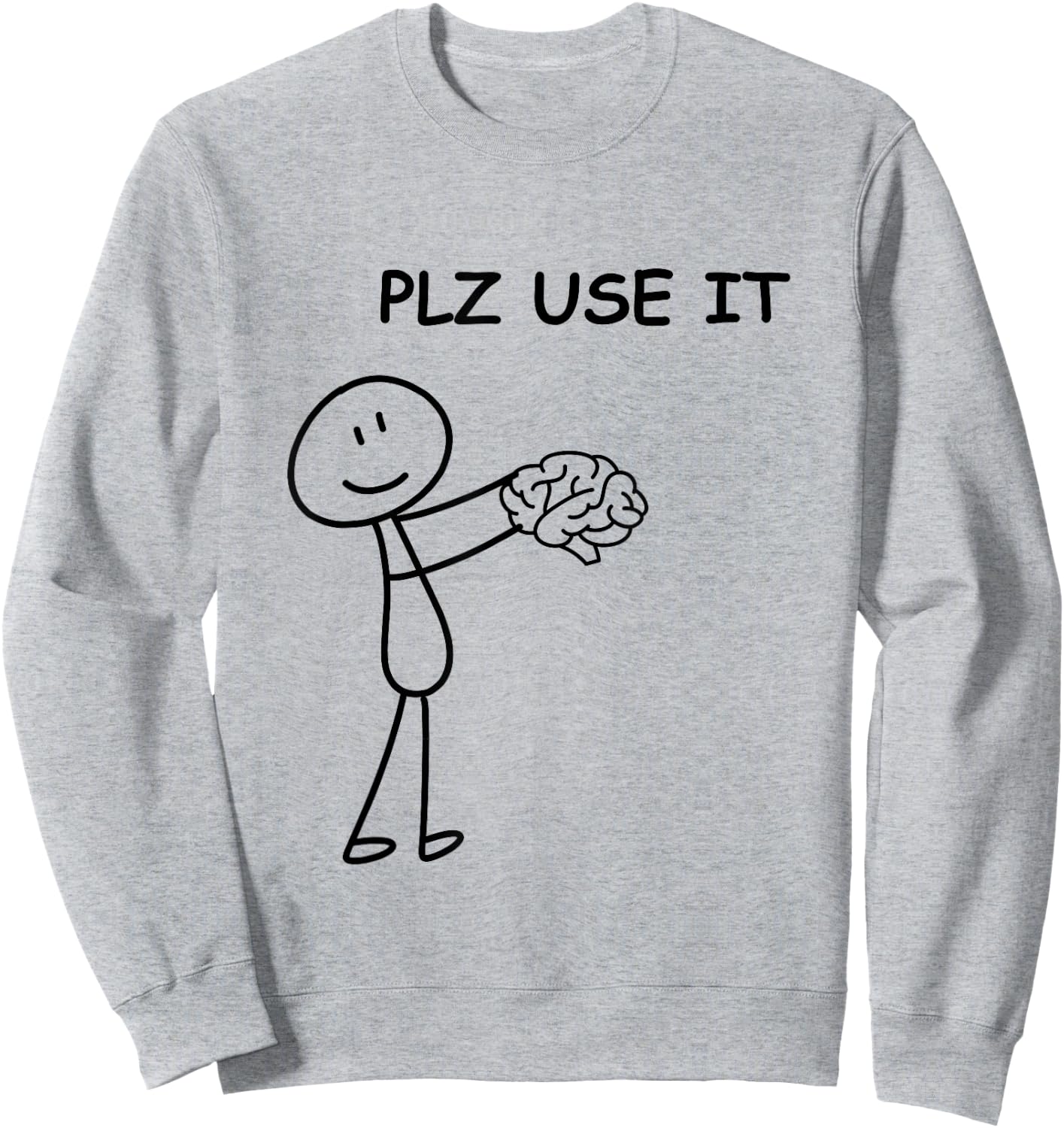 Stick person with brain . Please use it . Sweatshirt - Sweatshirt | Ash
