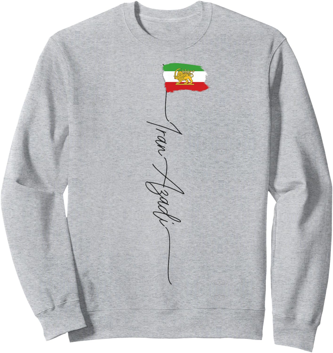 IRAN AZADI Iran Flag Map Lion Sun Sword Free Iran Revolution Sweatshirt - Sweatshirt | Ash