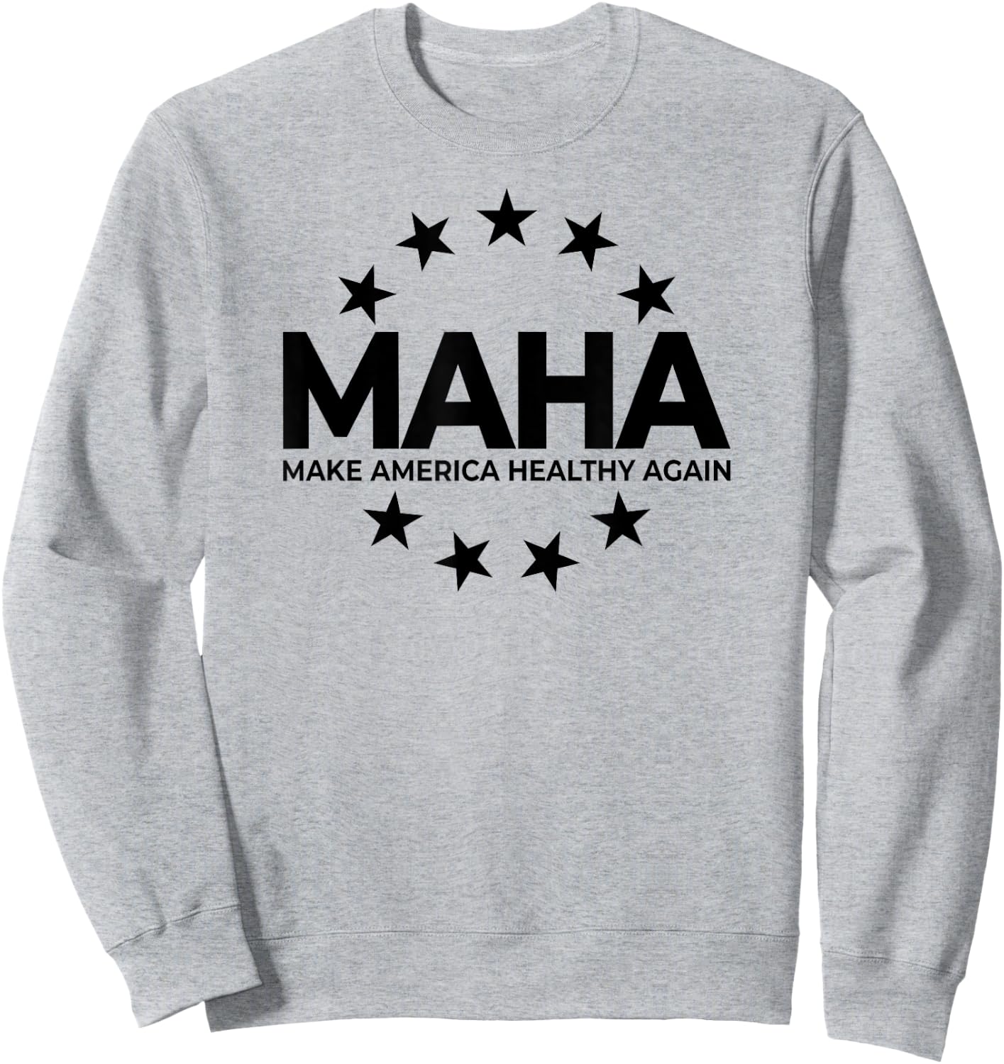 Make America Healthy Again Maha Robert F. Kennedy Jr. 2024 Sweatshirt - Sweatshirt | Ash