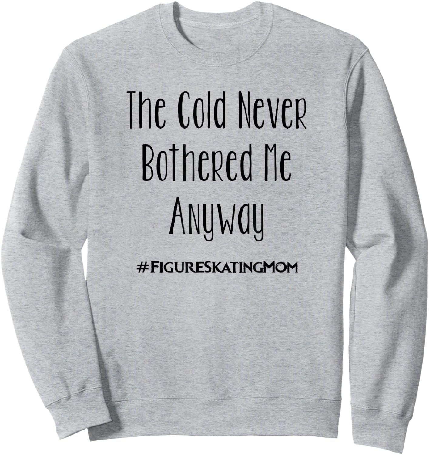 Figure Skating Mom Cute Funny Women Ice Skating Sweatshirt - Sweatshirt | Ash