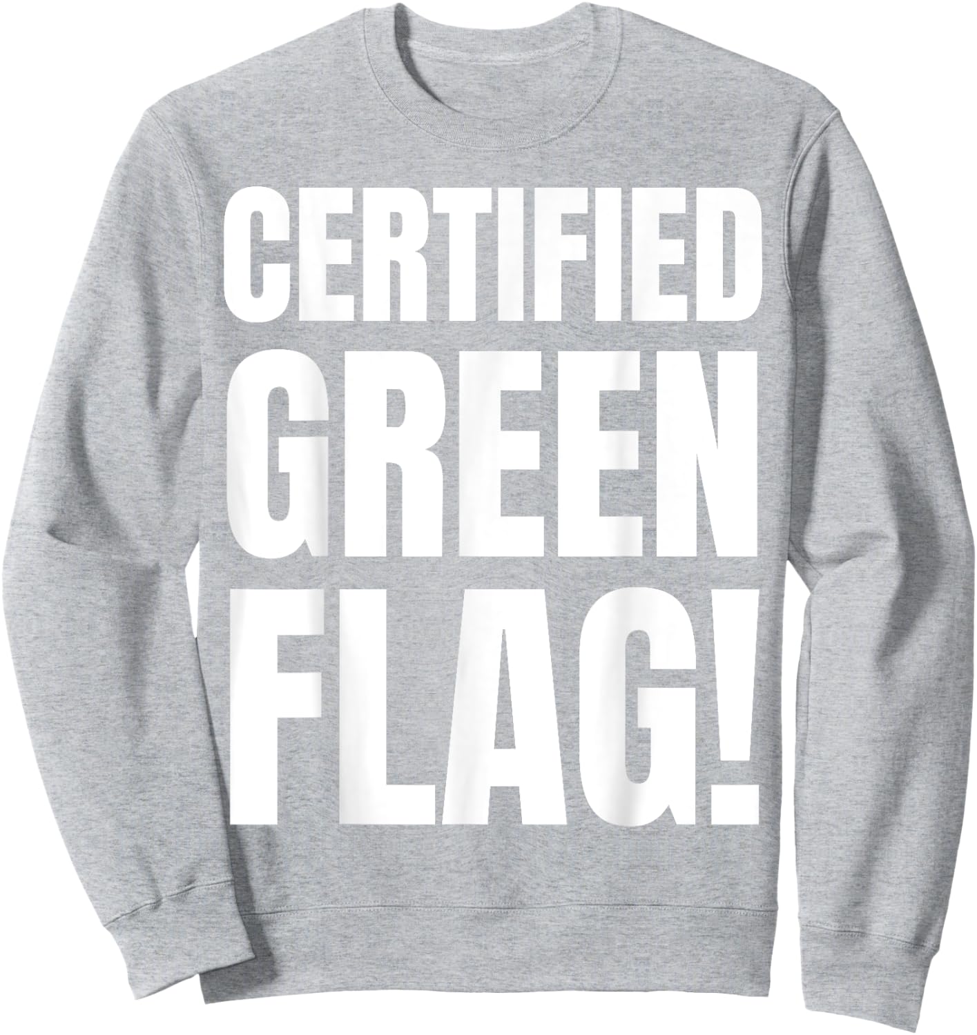 Certified Green Flag Costume And Funny Green Flags Sweatshirt - Sweatshirt | Ash