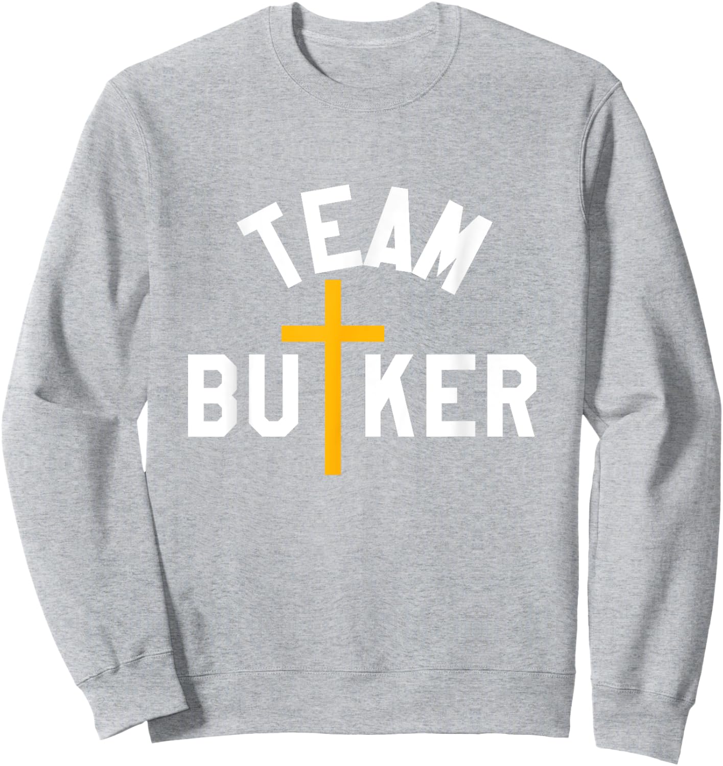 Team Butker Surname Christianity Cross Family Name Sweatshirt - Sweatshirt | Ash