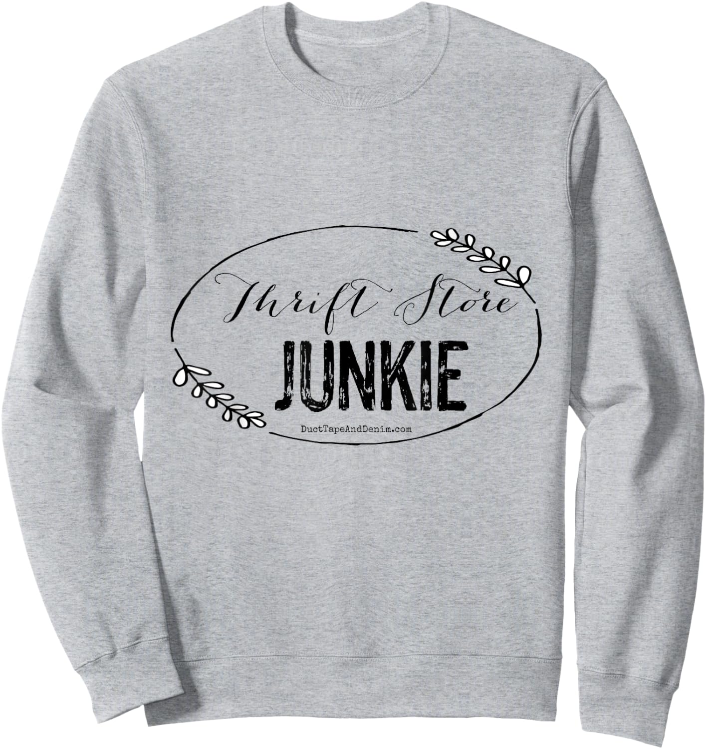 Thrift Store Junkie Sweatshirt - Sweatshirt | Ash